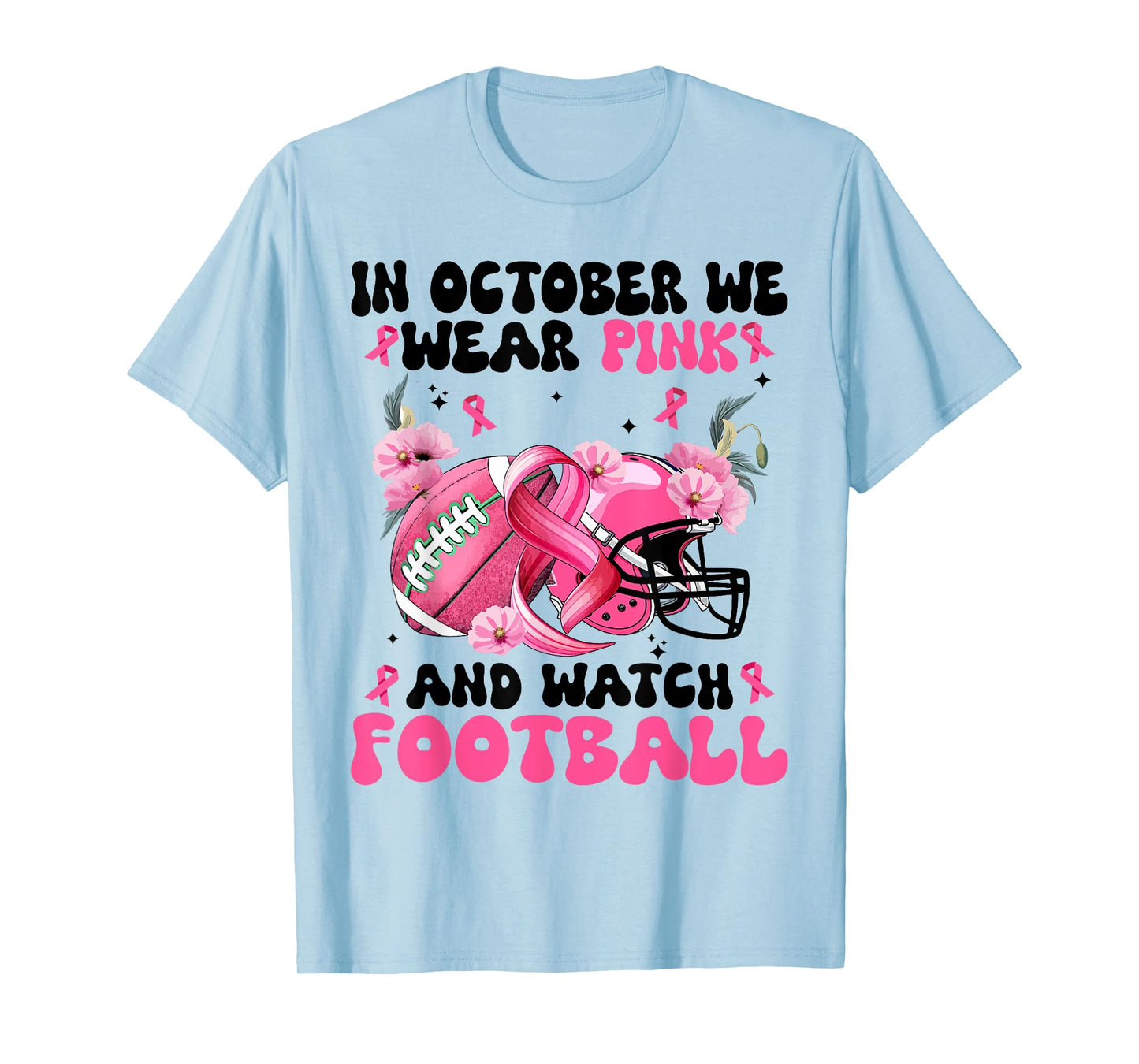 In October We Wear Pink Football Breast Cancer Awareness T-Shirt
