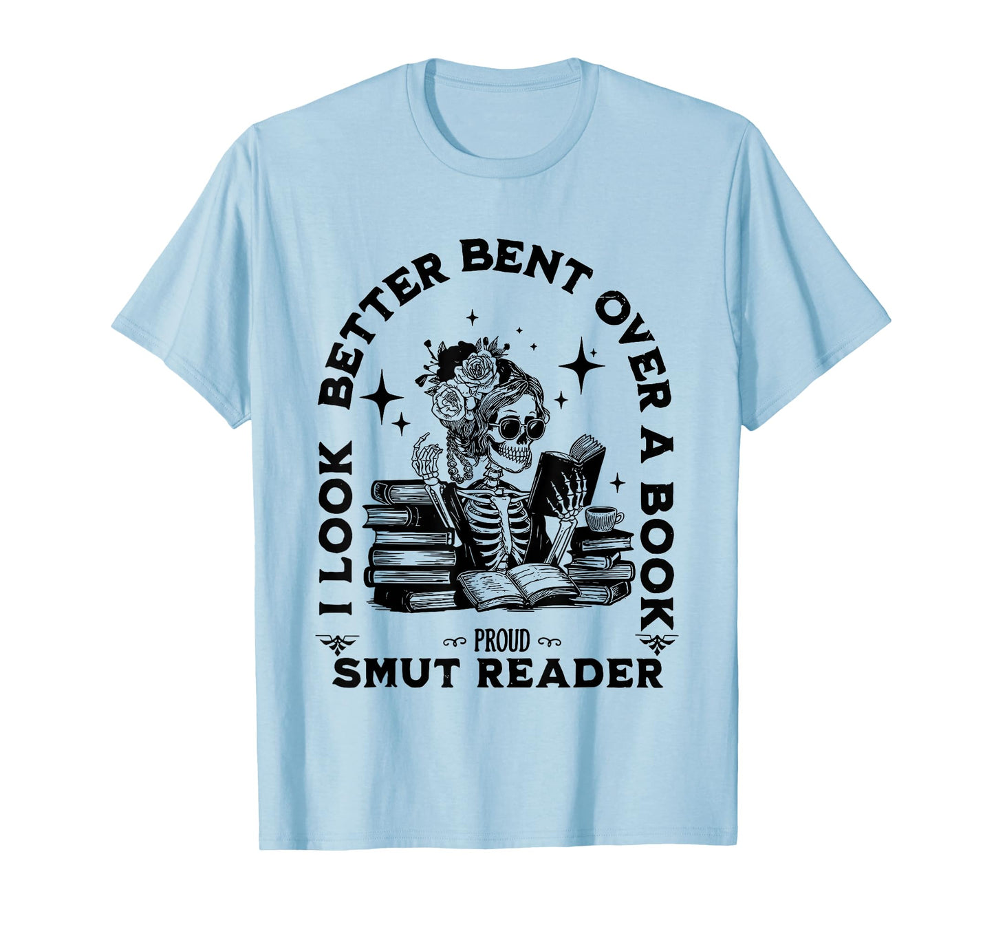 Retro Flower Skeleton Reading I Look Better Bent Over A Book T-Shirt