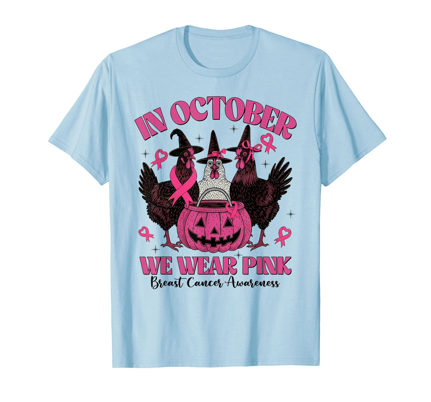 in October We Wear Pink Chicken Breast Cancer Awareness T-Shirt