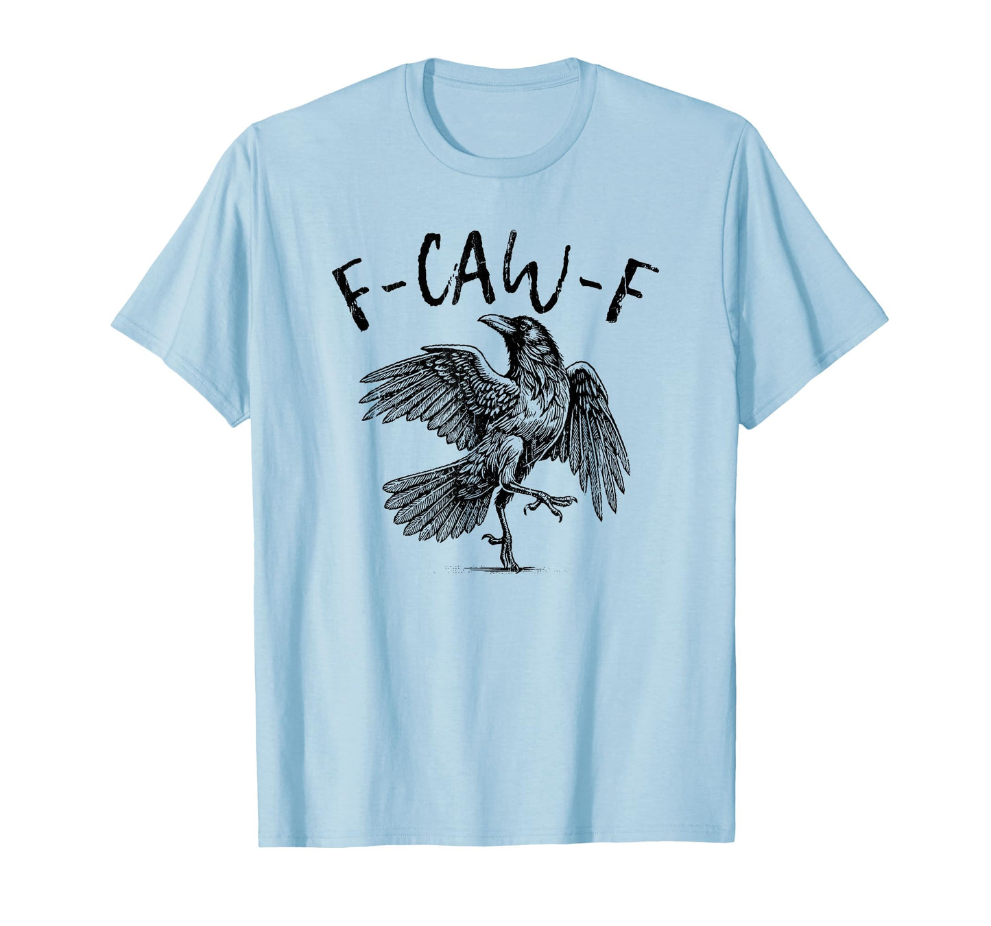 F-Caw-F Crow, Funny Crow, Black Crow, Funny Halloween T-Shirt