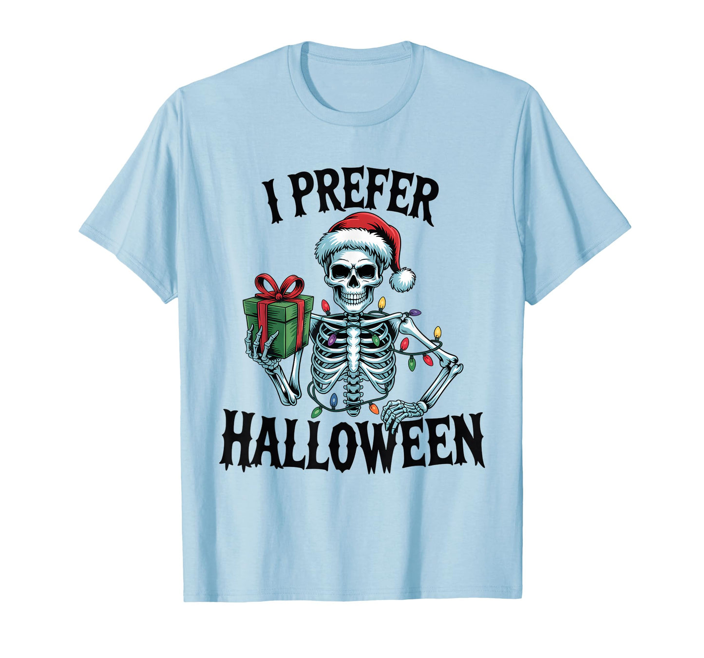 I Prefer Halloween Christmas Lights Women Men Kids White T-Shirt
