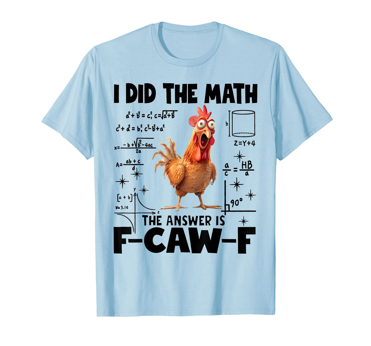 F-Caw-F Funny Chicken Humor F-Caw-F Quote Rooster Meme T-Shirt