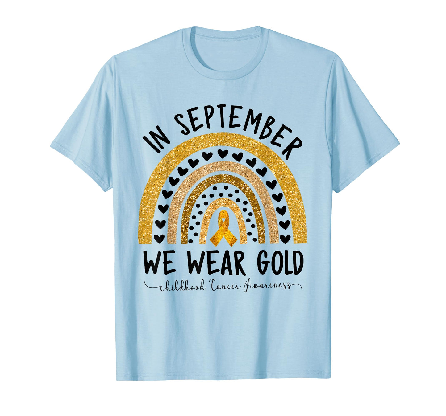 Childhood Cancer Awareness Shirts In September We Wear Gold T-Shirt
