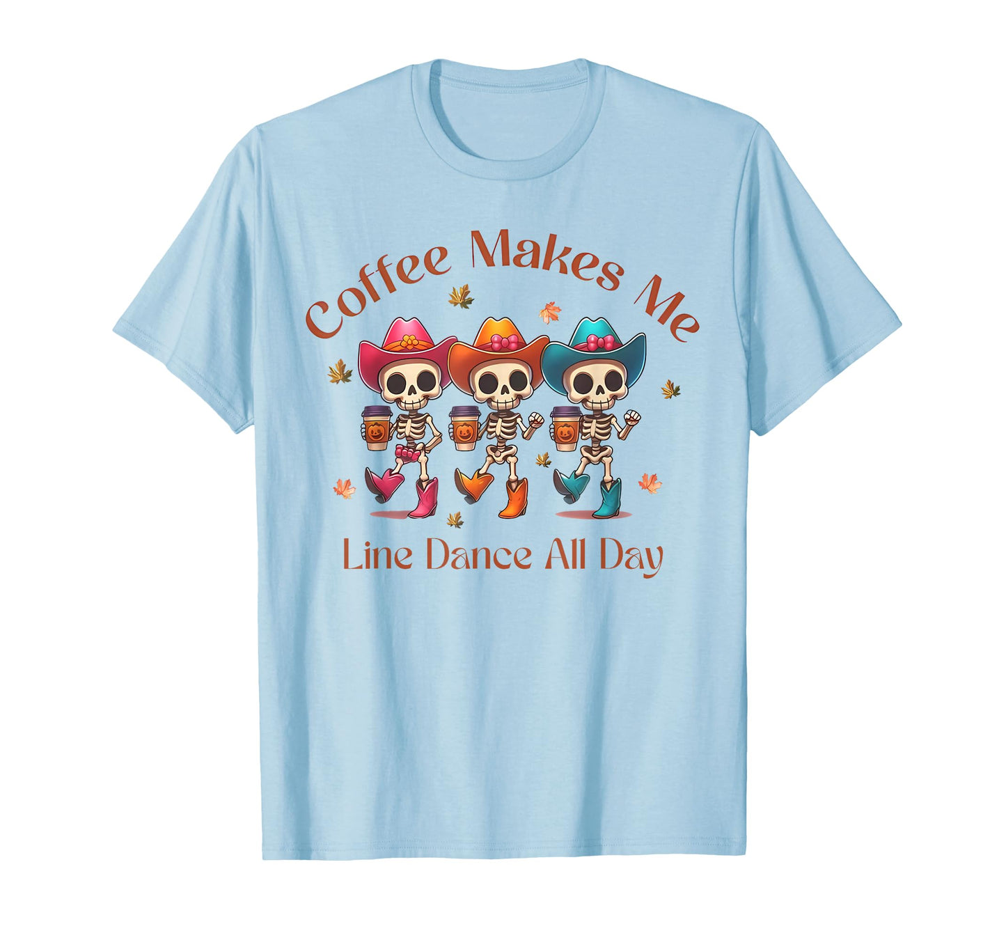 Coffee Makes Me Line Dance All Day Funny Skeleton Halloween T-Shirt