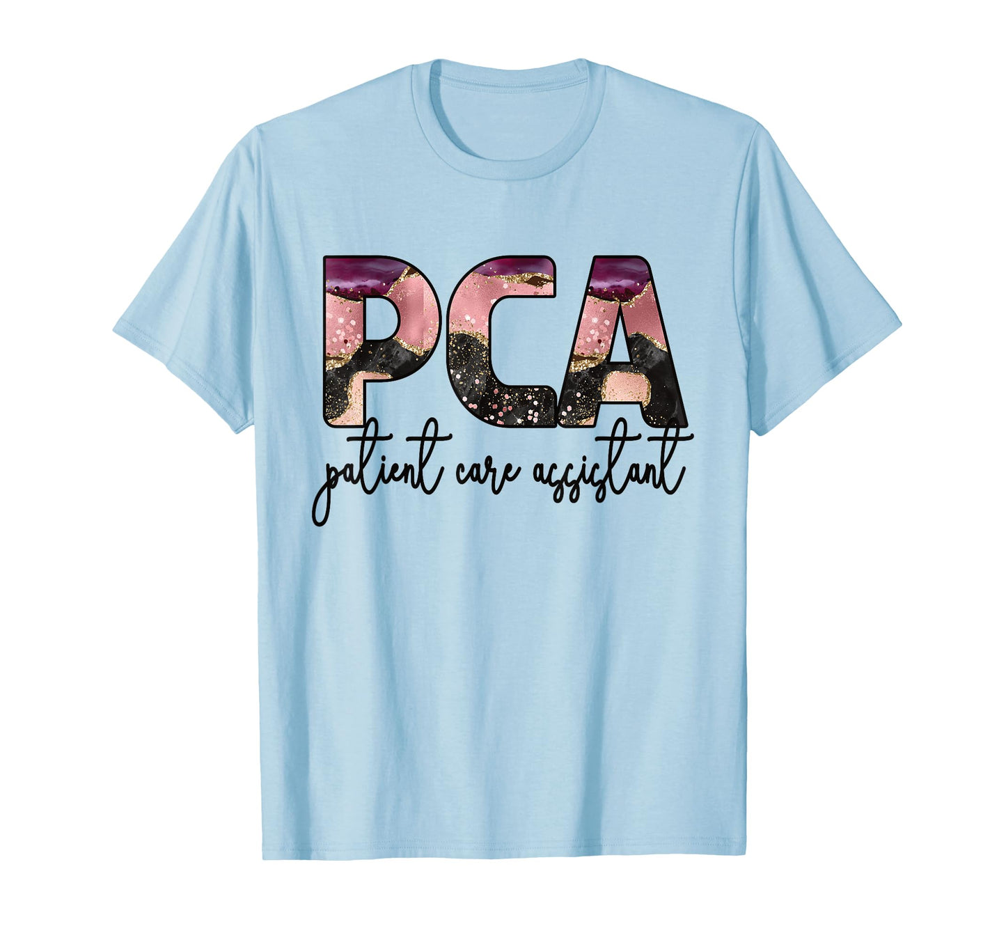 PCA Patient Care Assistant PCA Nurse T-Shirt
