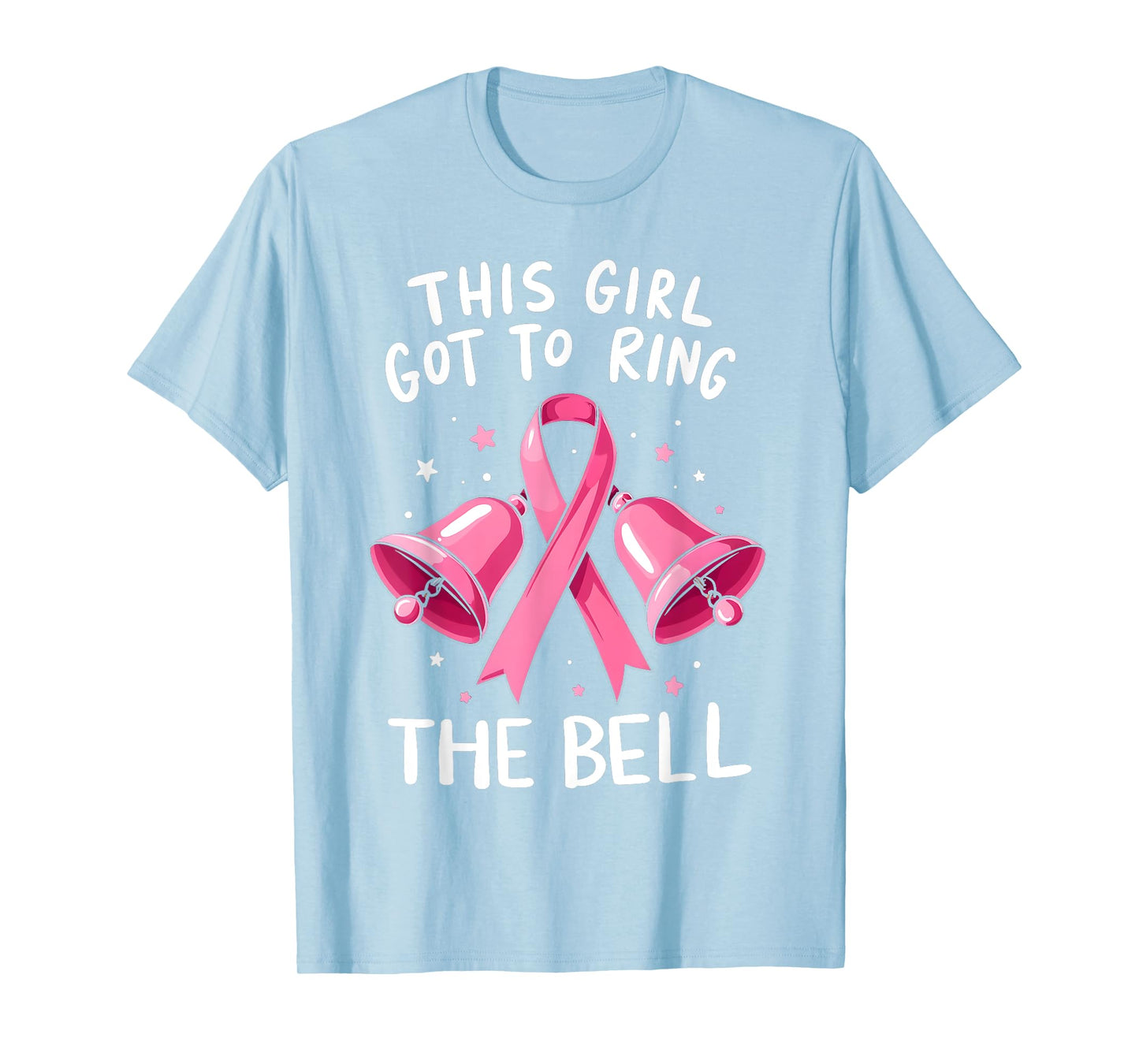 This Girl Got to Ring the Bell Breast Cancer Awareness Women T-Shirt
