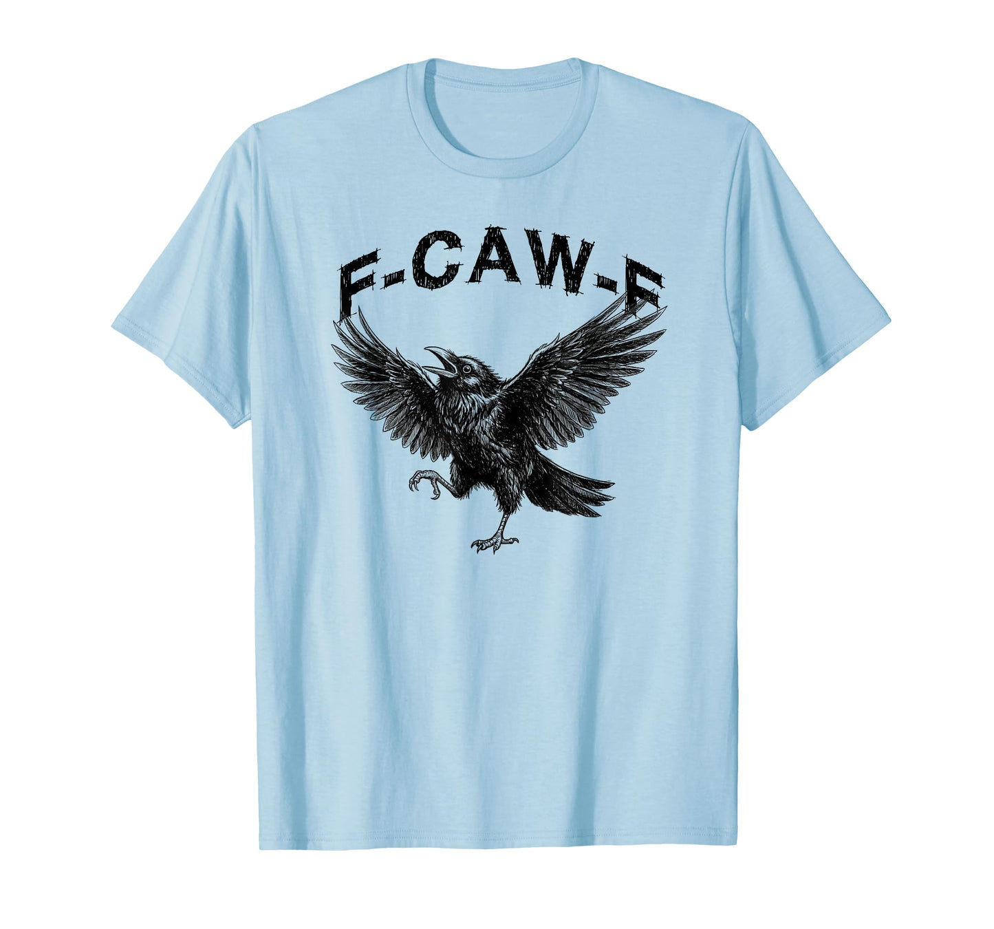 F-Caw-F Black Crow Lover Humor Raven FCAWF Meme T-Shirt