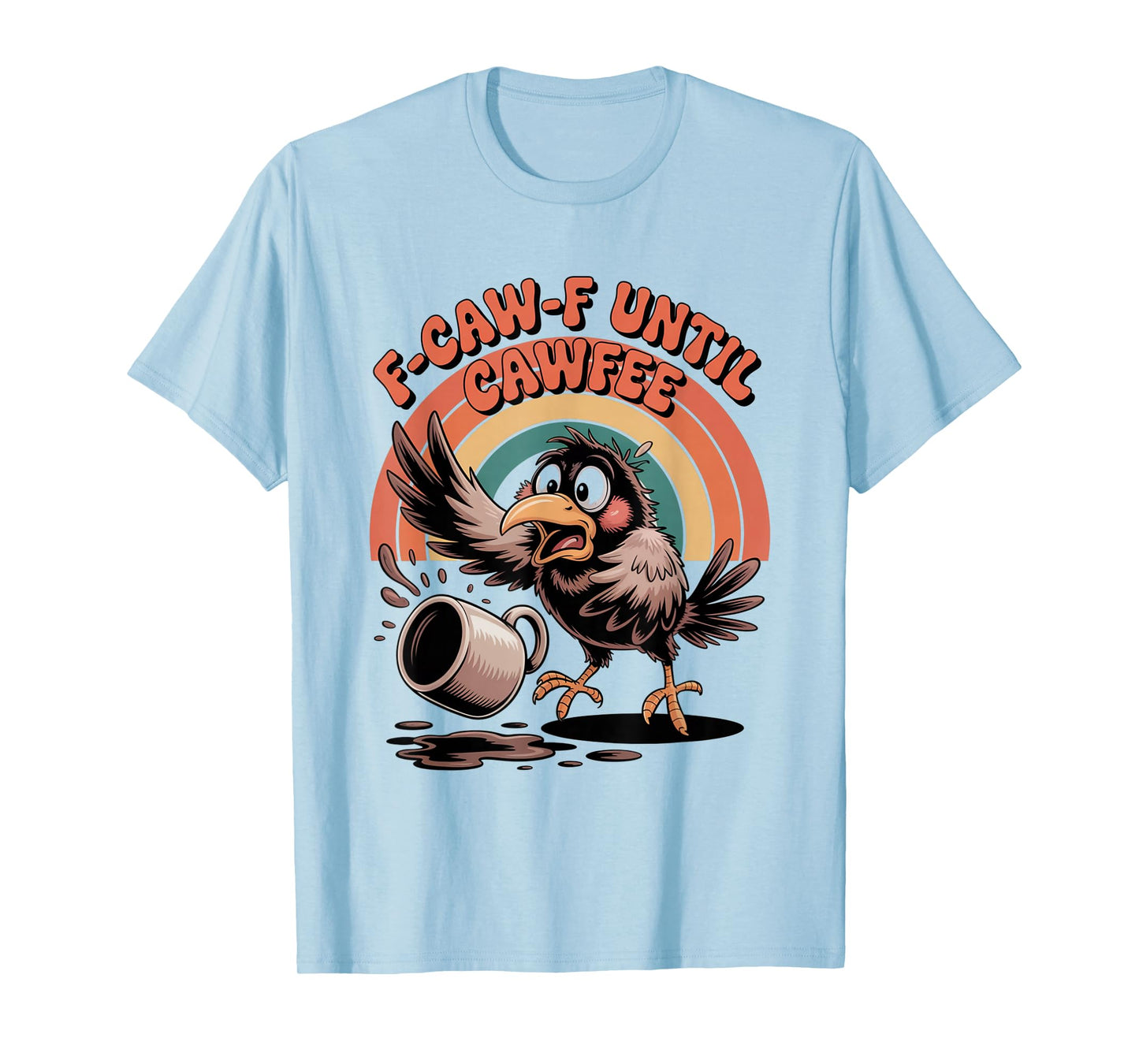 Funny Coffee Lover F-CAW-F Cawfee T-Shirt