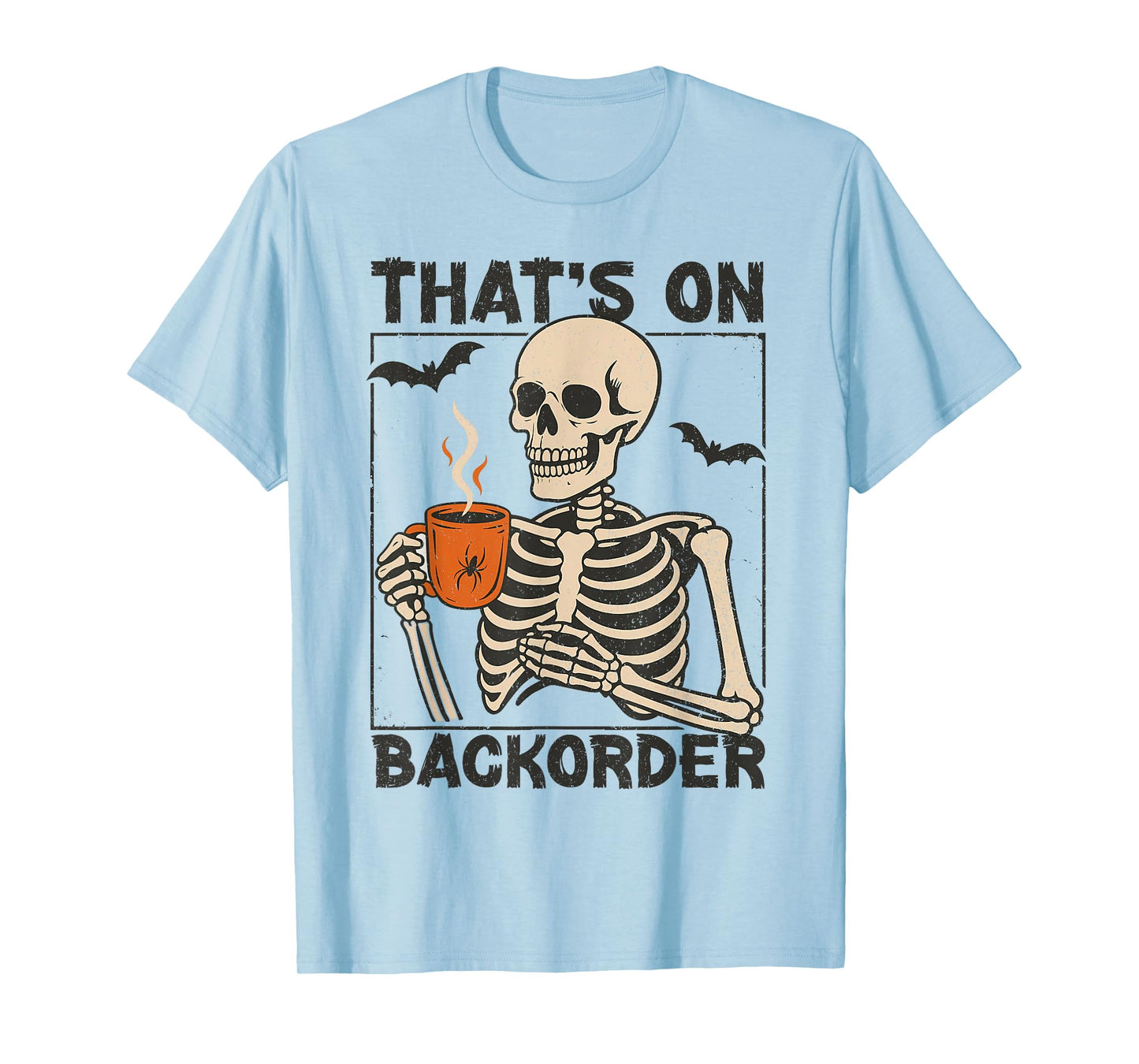 Pharmacy Tech Skeleton That's BackOrder Funny Halloween T-Shirt