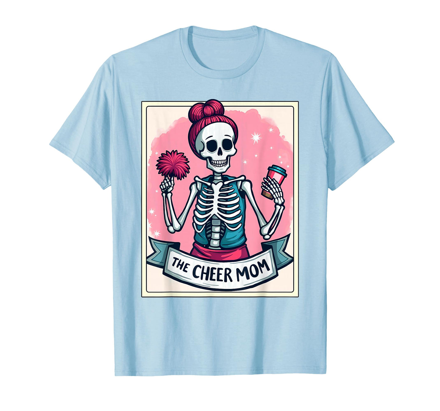 Tarot Card Cheerleader The Cheer Mom Messy Bun Skeleton T-Shirt