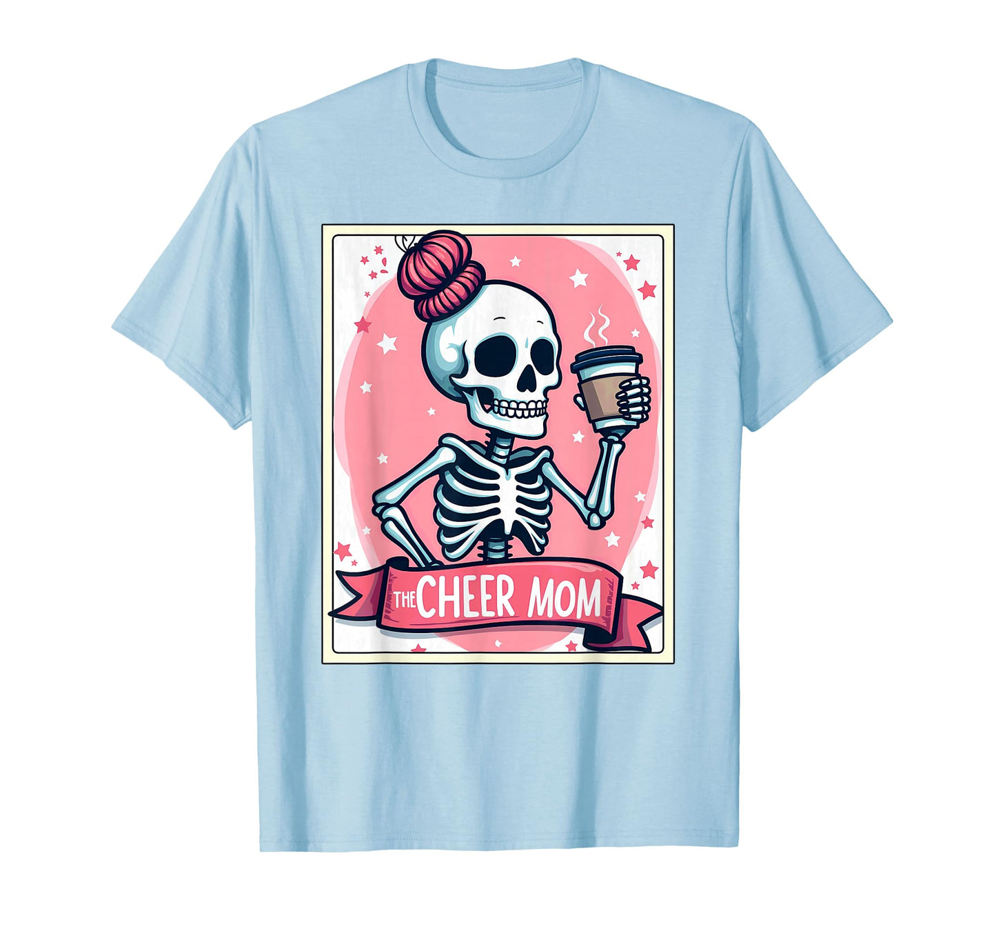Tarot Card Cheerleader The Cheer Mom Messy Bun Skeleton T-Shirt