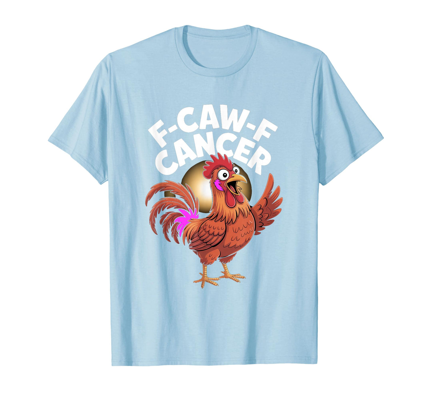 F-Caw-F Cancer Funny Breast Cancer Awareness T-Shirt