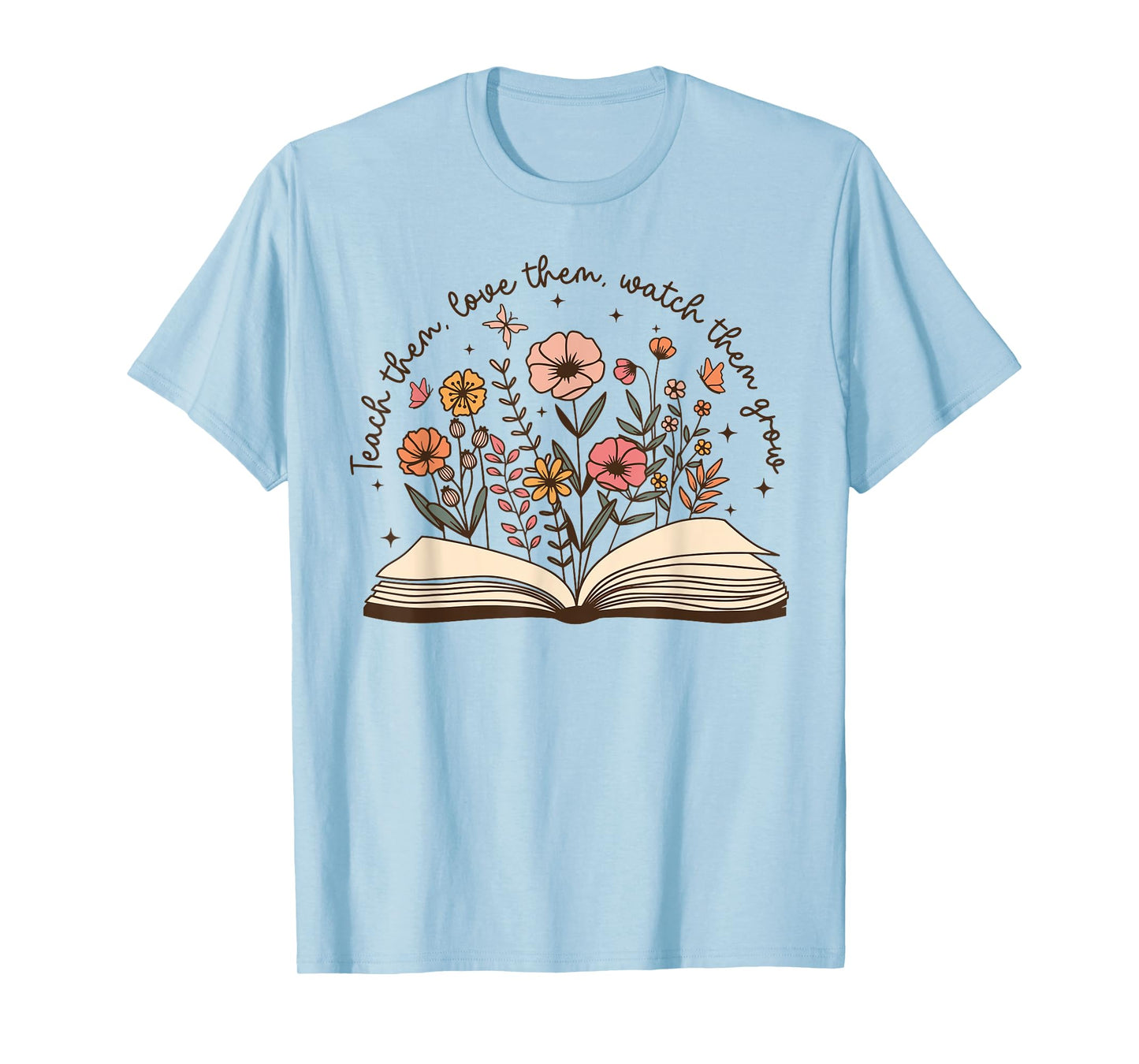Teach Them Love Them Watch Them Grow Retro Teacher Floral T-Shirt