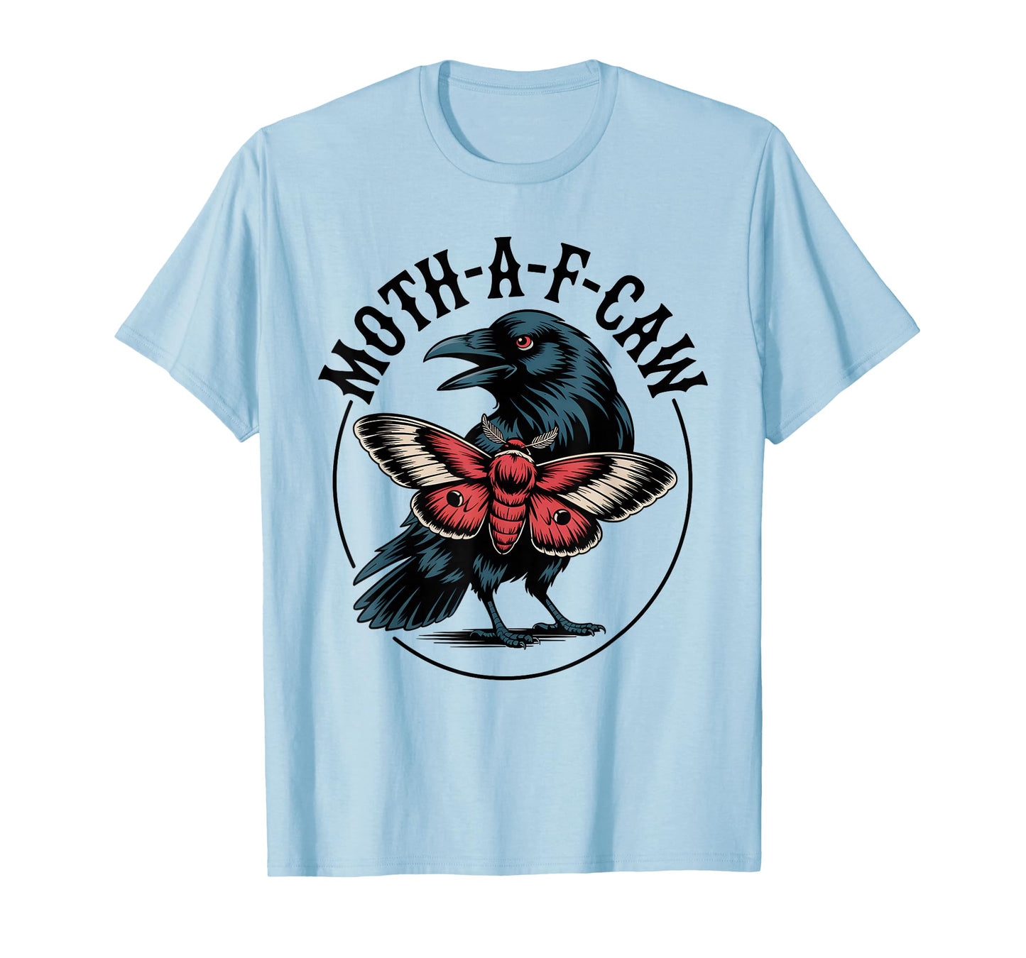 Funny Crow F-Caw-F Raven Bird Gothic Halloween Party Joke T-Shirt