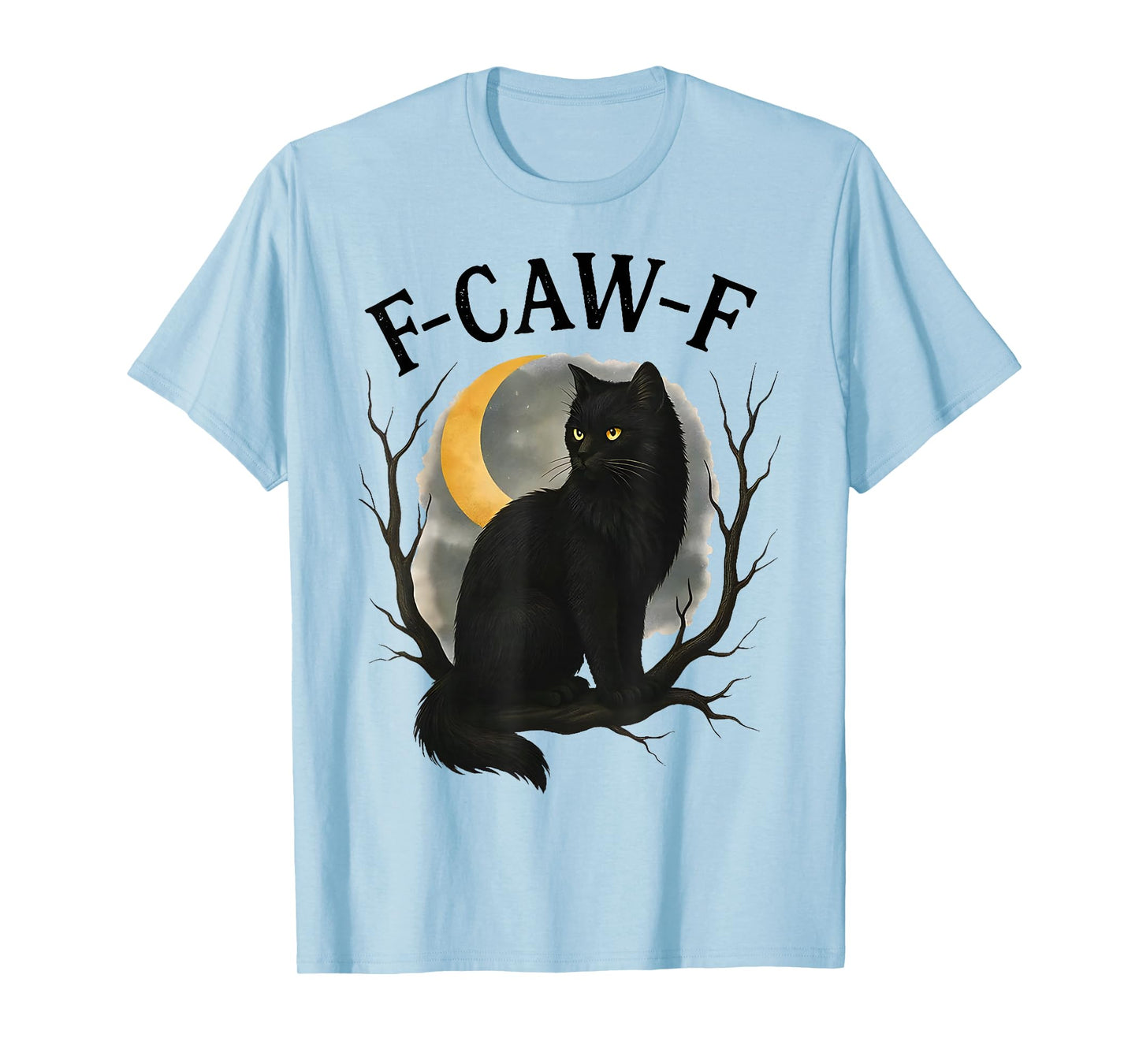 F Caw F Funny Black Cat Halloween Witchy Cat Spooky Season T-Shirt