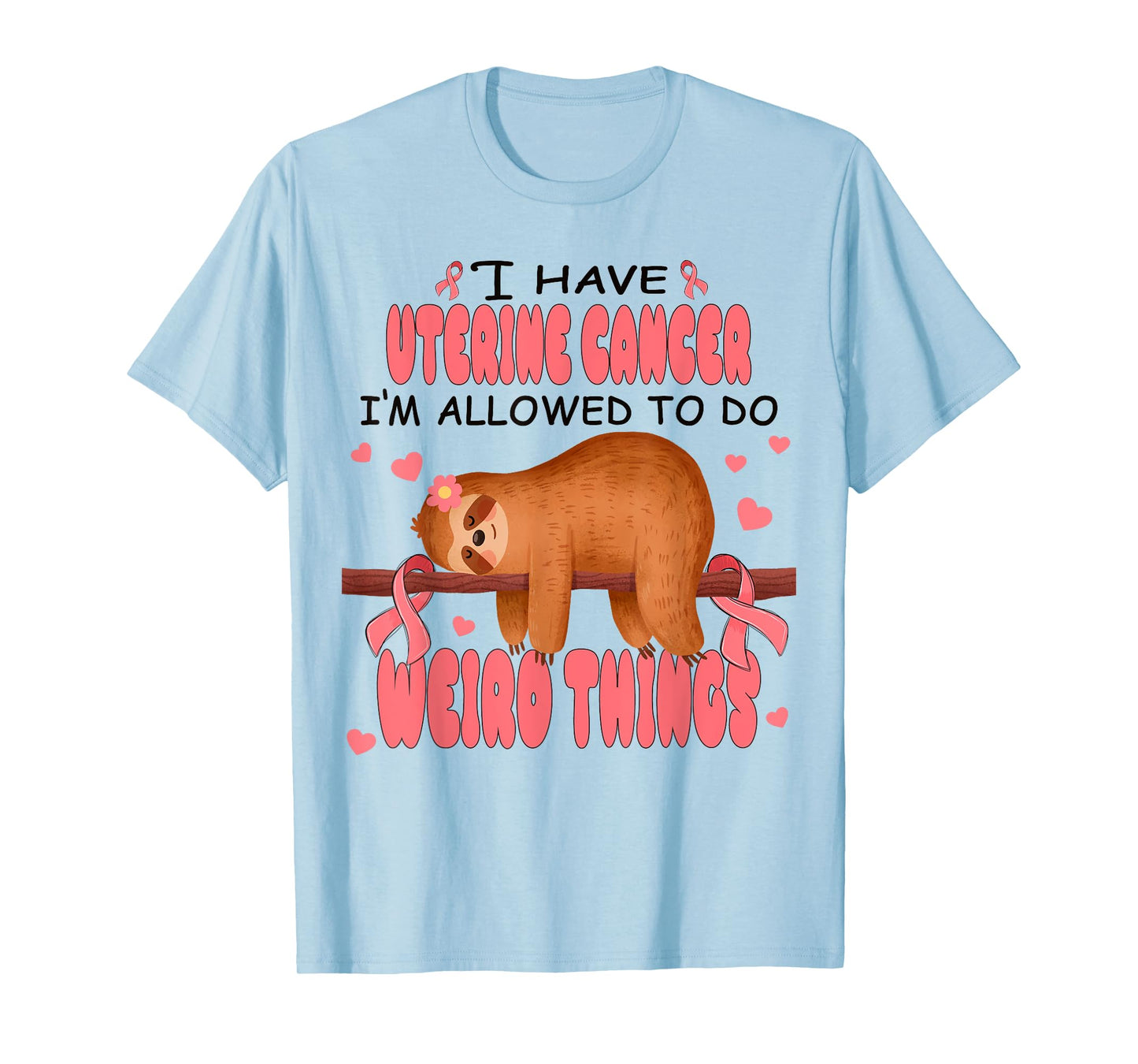 Uterine Cancer Awareness Sloth I Have Uterine Cancer T-Shirt
