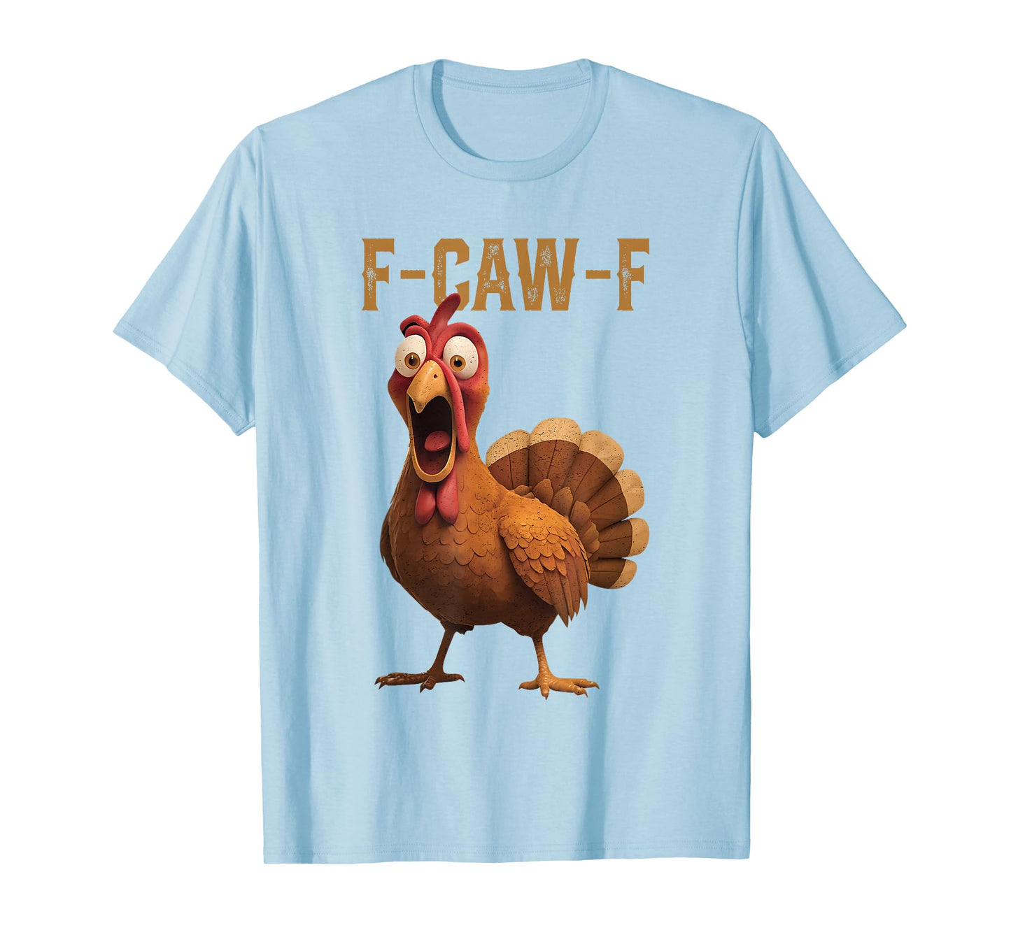 F-Caw-F FCAWF Funny Chicken Humor T-Shirt