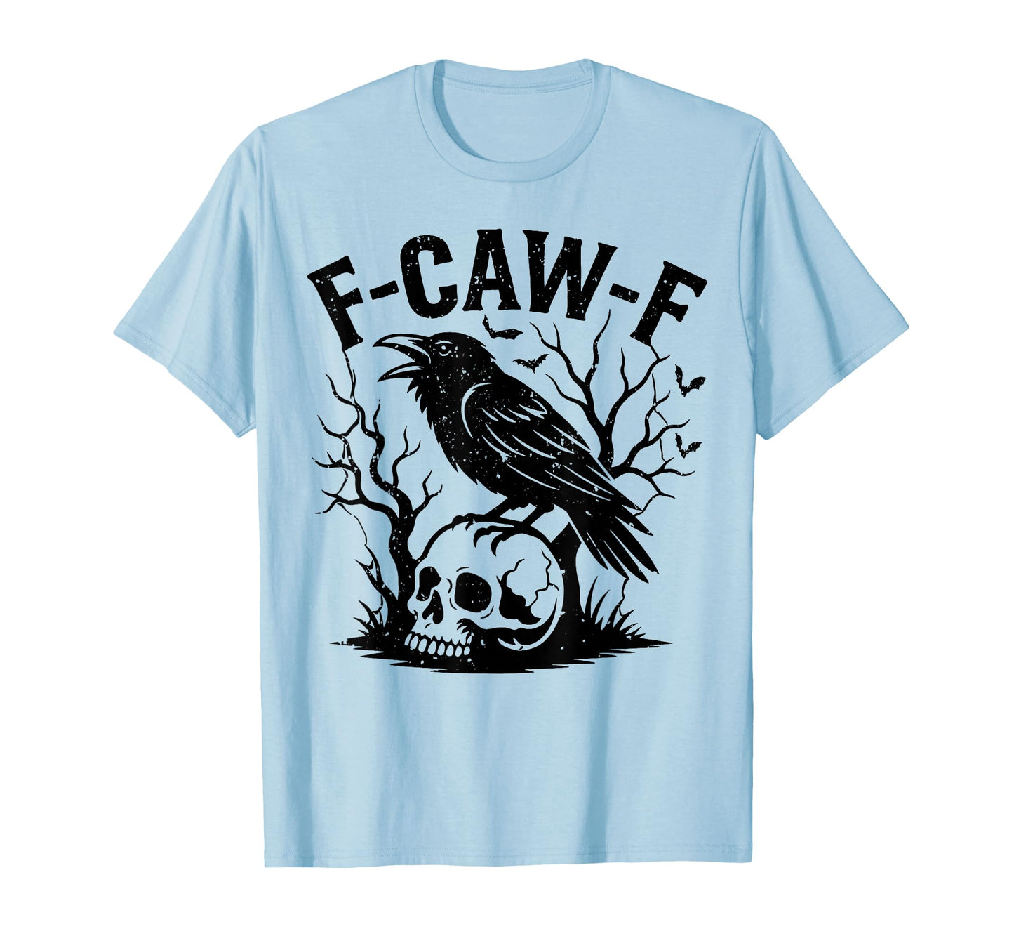 Halloween F Caw F Black Bird F-Caw-F Crow Women Men T-Shirt