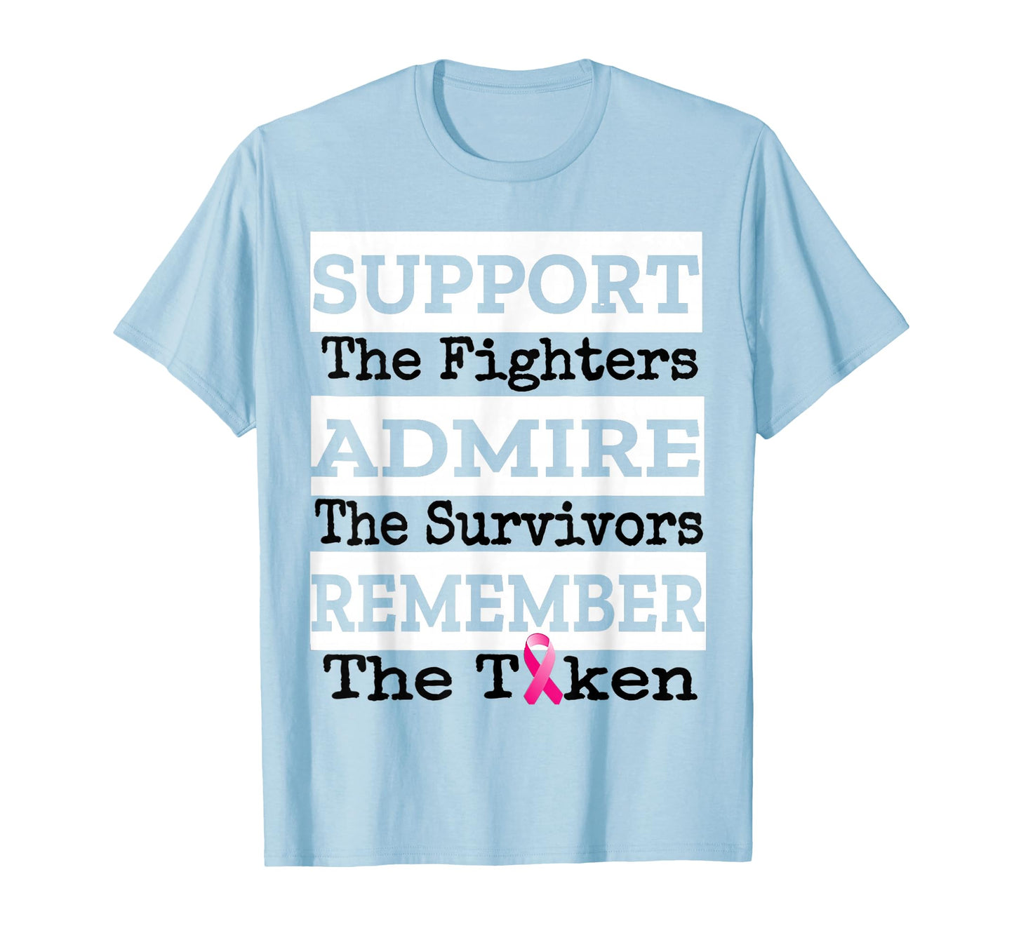 Breast Cancer Survivor Support Remember Awareness T-Shirt