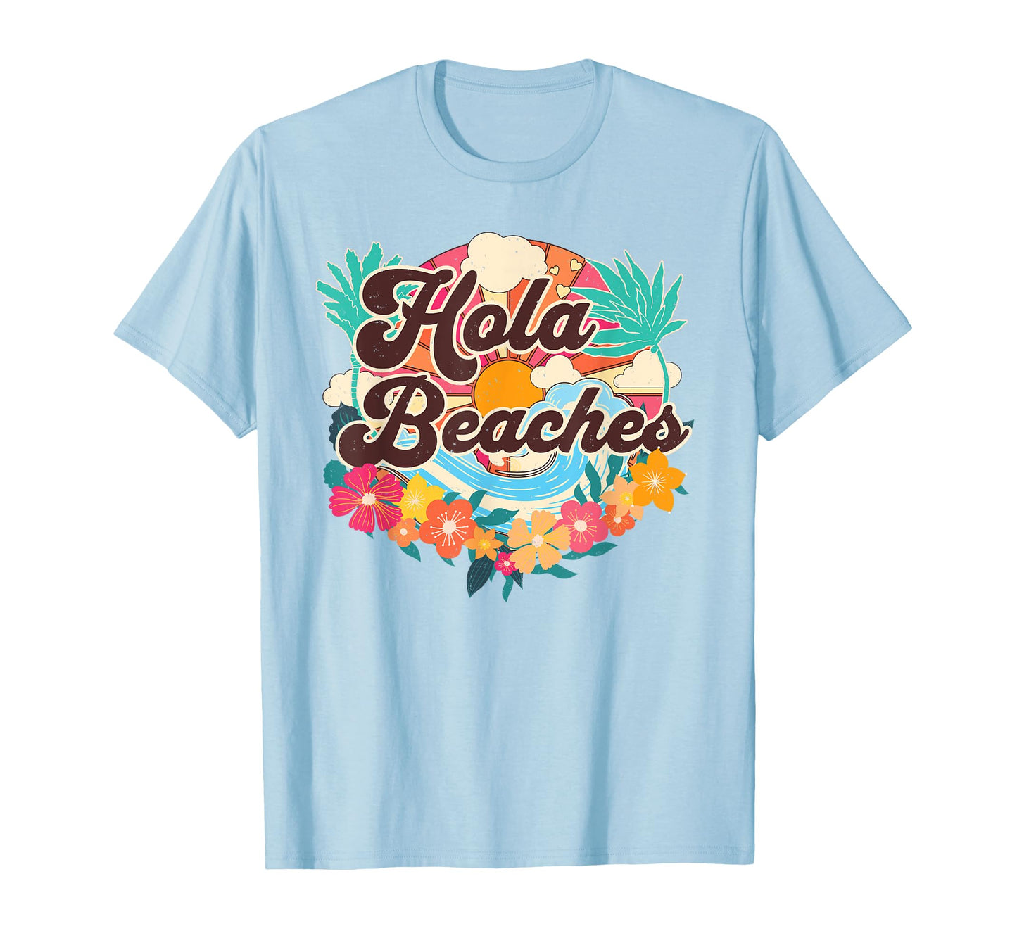 Hola Beaches Funny Beach Summer Vacation Family Matching Men Women Kids T-Shirt