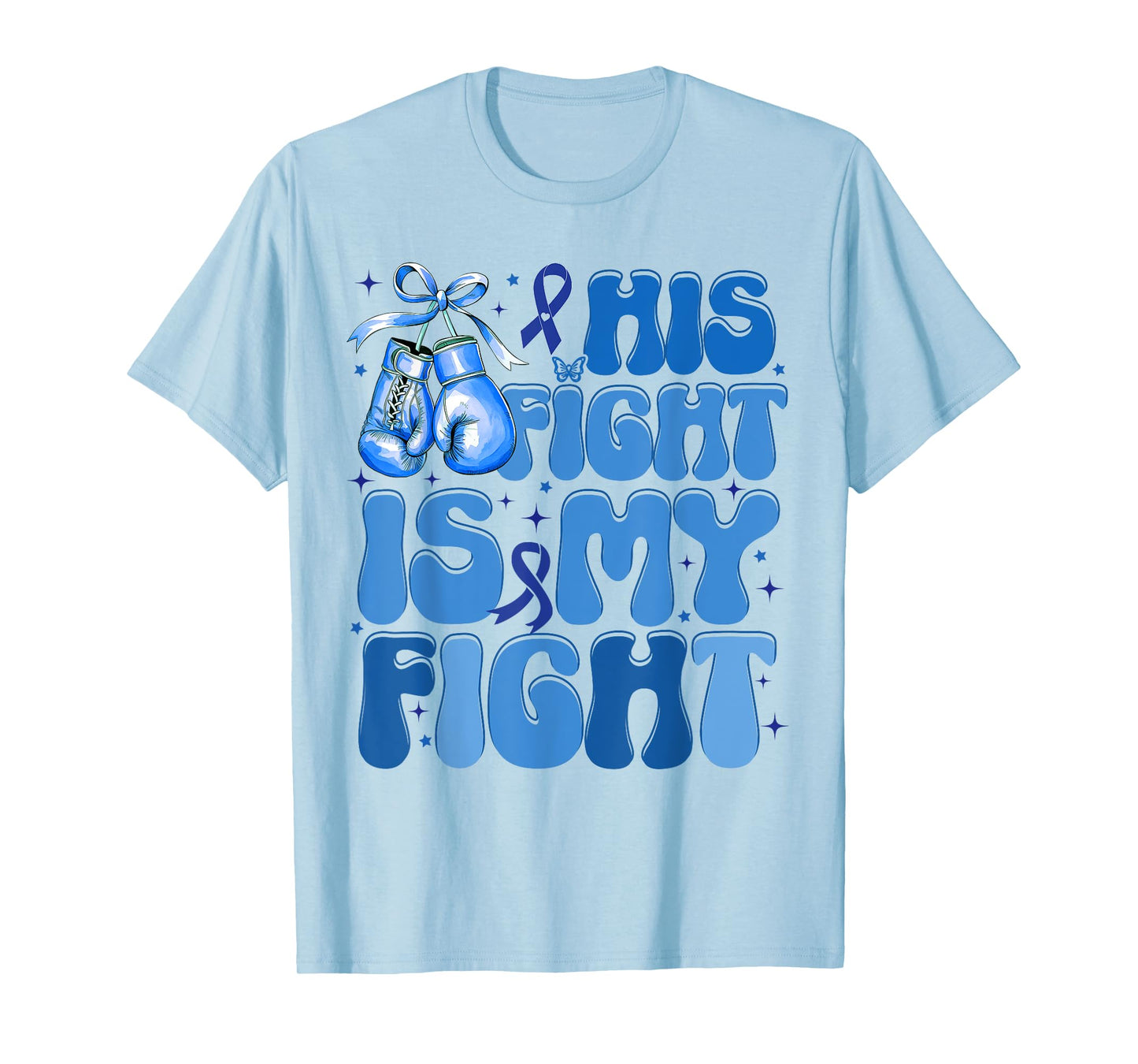 His Fight Is My Fight Colon Cancer Support T-Shirt