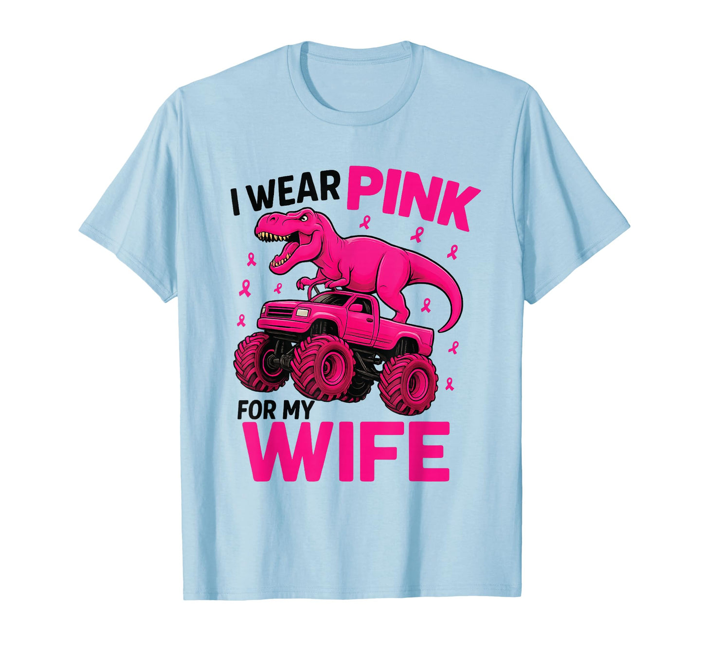 T Rex Riding Monster I Wear Pink for My Wife T-Shirt