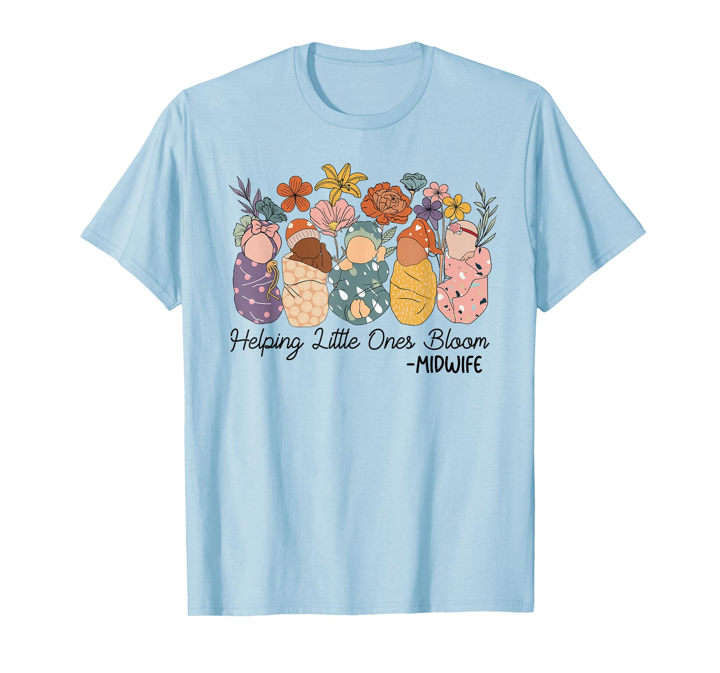 Retro Groovy Helping Little Ones Bloom Babies Flower Midwife T-Shirt