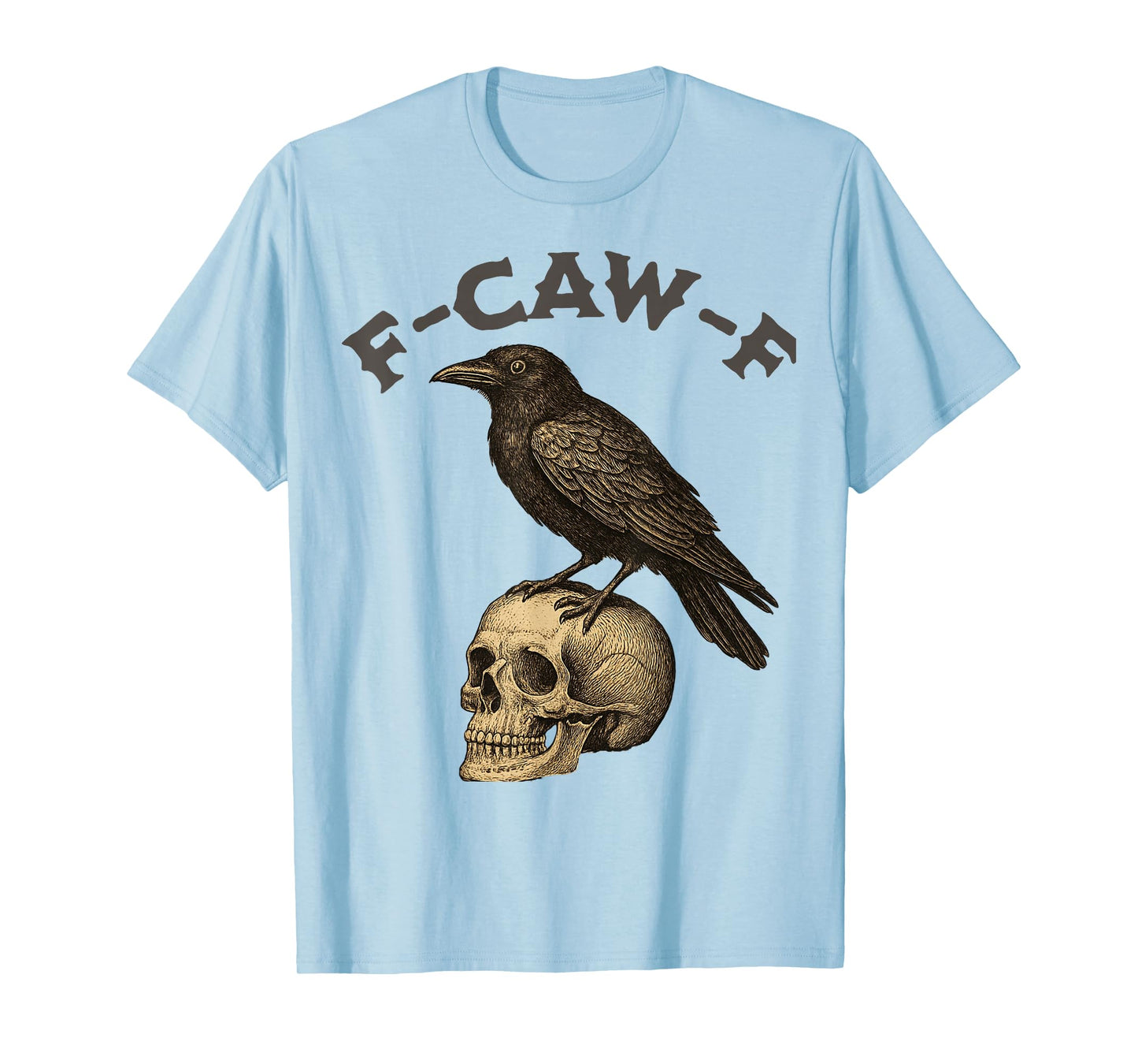 f-caw-f Crow Product Gothic Graphic tees T-Shirt