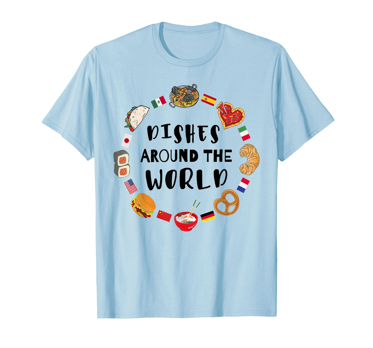 Dishes Around The World Global Cuisine Foodie Travel T-Shirt