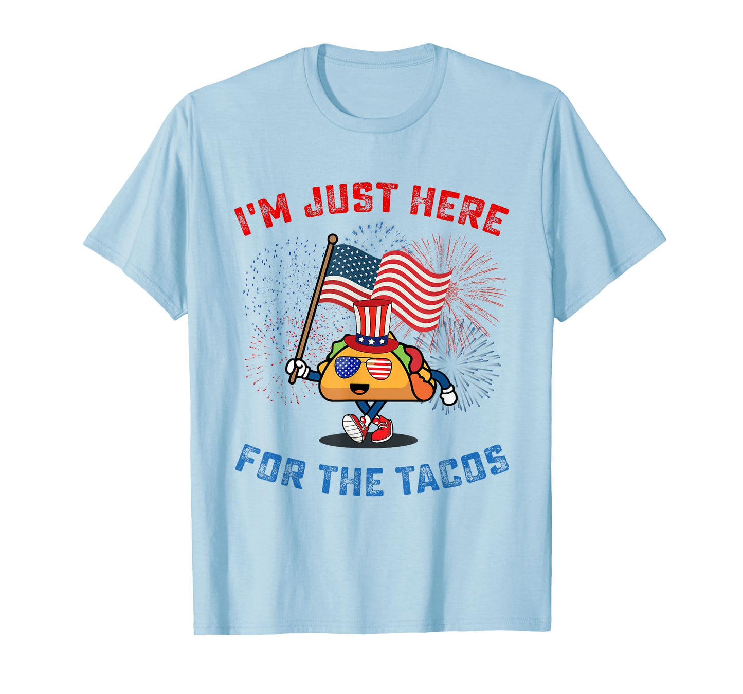 Funny I'm Just Here For The Tacos American 4Th Of July Taco T-Shirt for Women Kids Men
