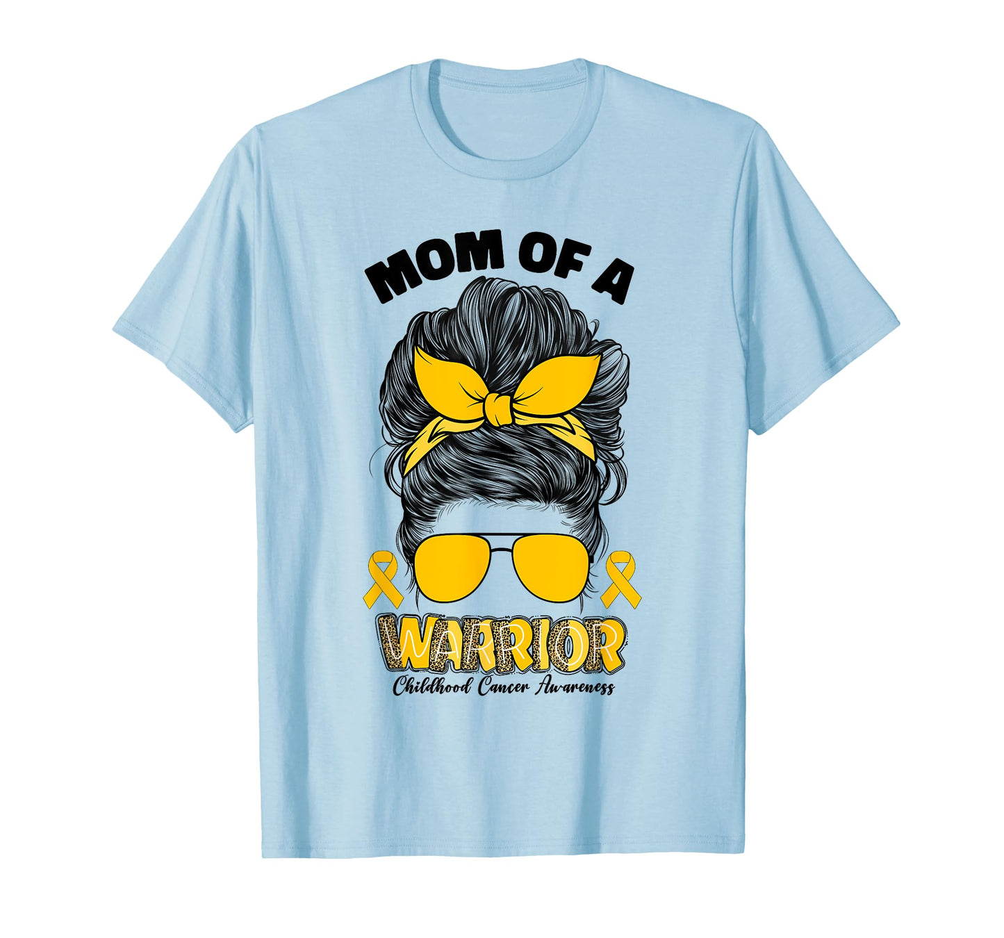 Childhood Cancer Awareness Mom Of A Warrior Messy Bun Mama T-Shirt