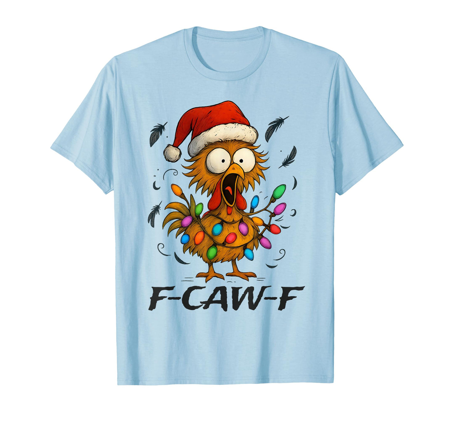 F-Caw-F Chicken with Santa hat Wrapped in Christmas Lights T-Shirt