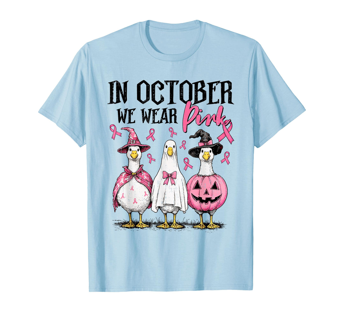 in October We Wear Pink Goose Breast Cancer Awareness Funny T-Shirt