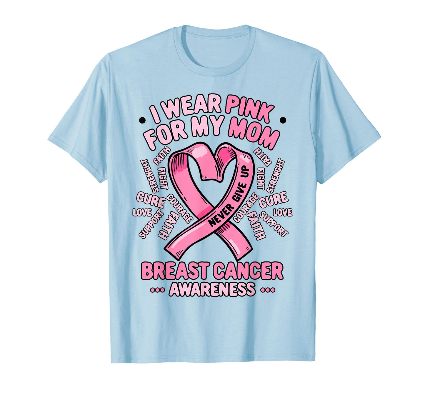 I Wear Pink For My Mom Breast Cancer Awareness Month T-Shirt