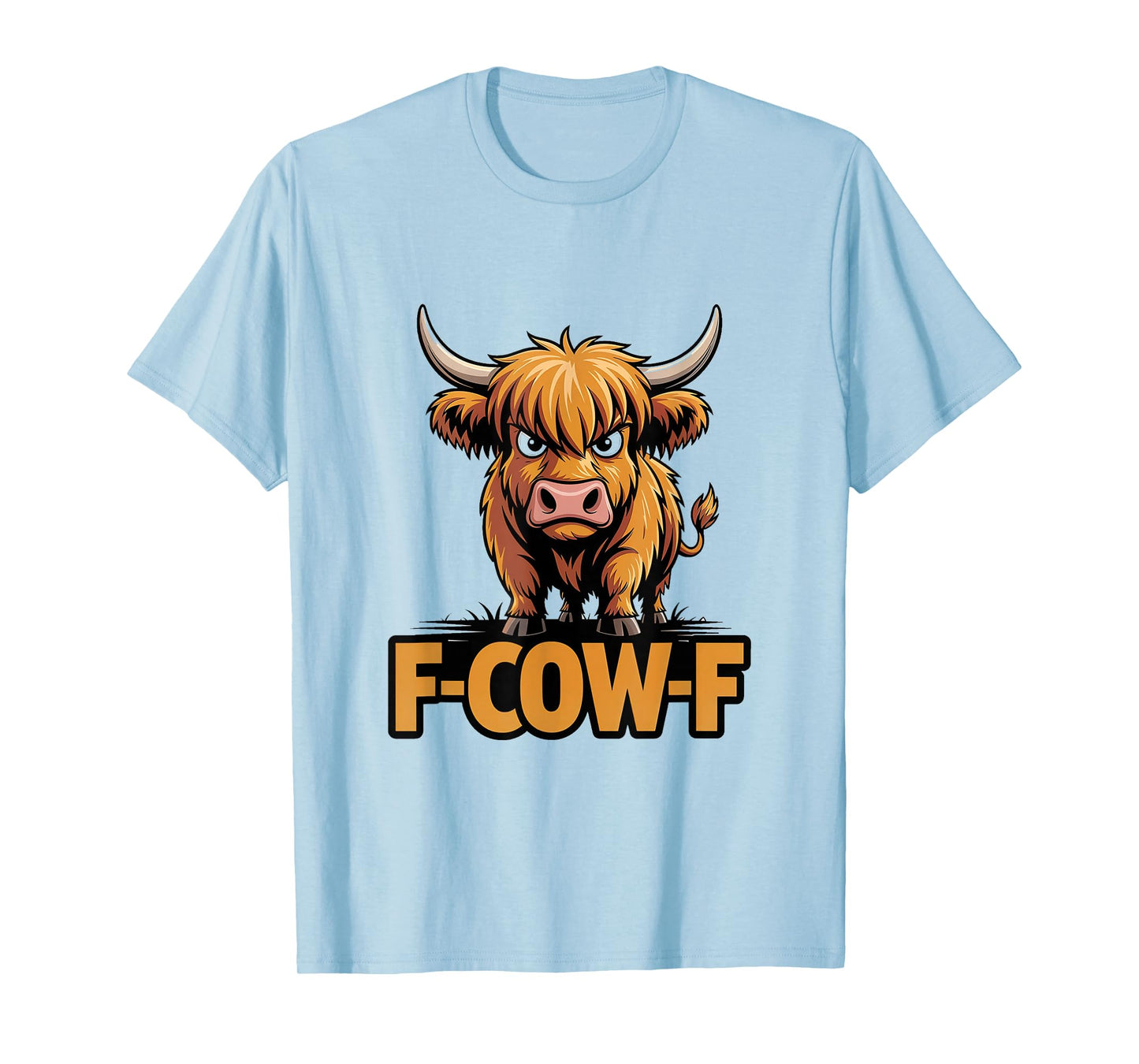 Cow F-Cow-F Funny F-Caw-F Highland Cow T-Shirt