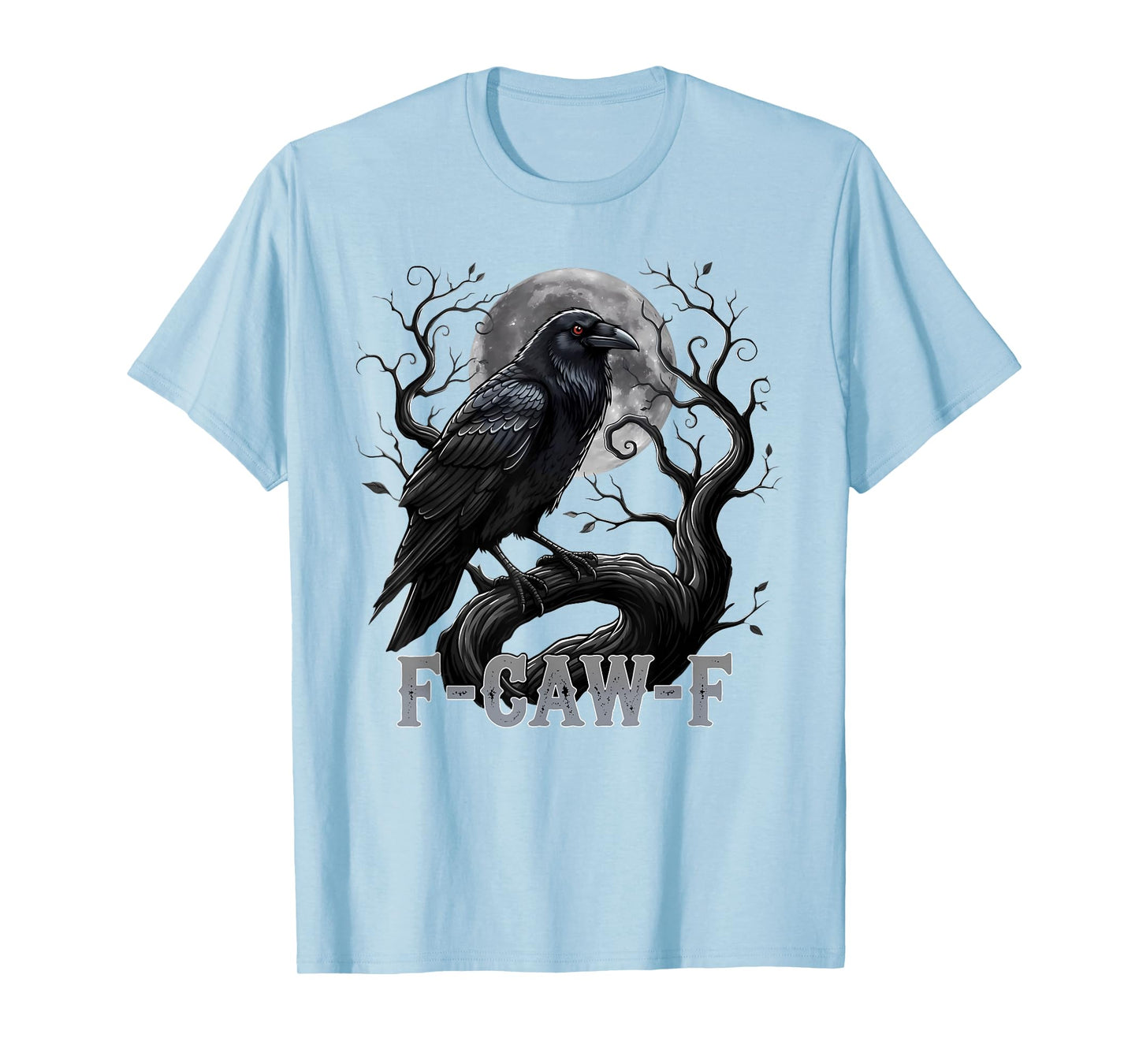 Black Crow F-Caw-F Funny Black Bird Moon Gothic Adult Humor T-Shirt