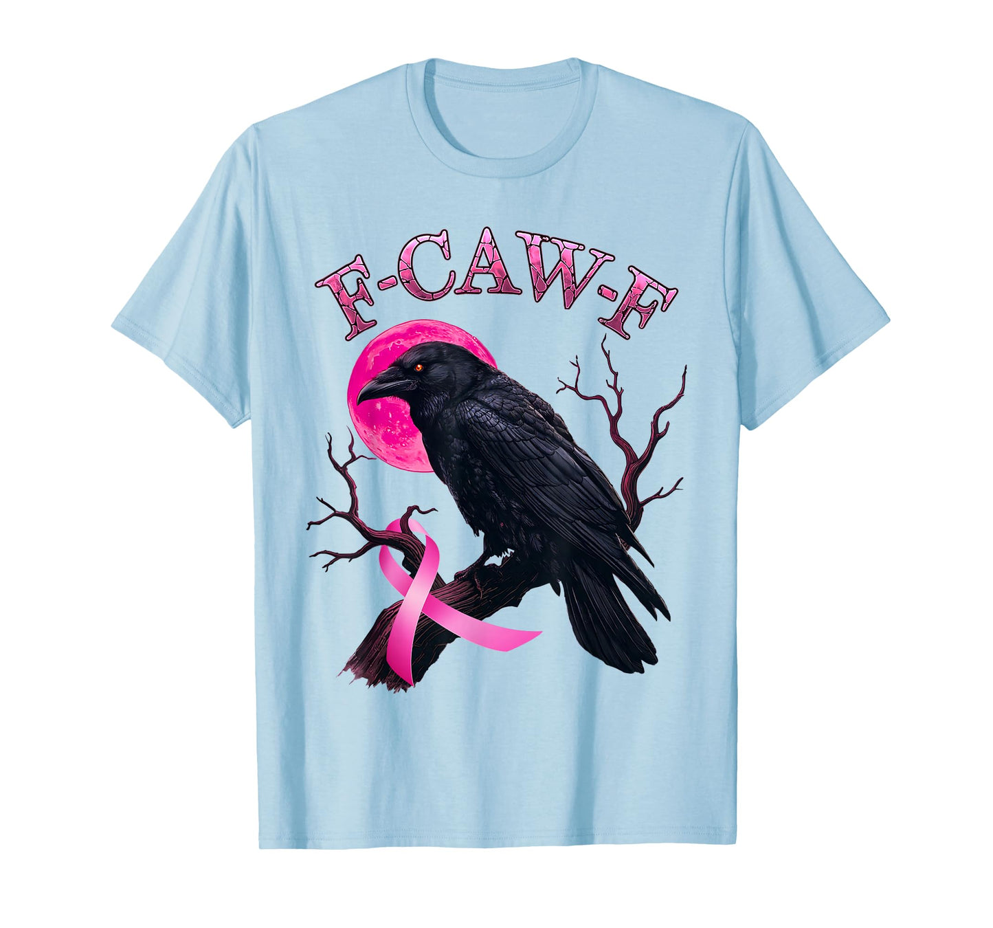 F-Caw-F Black Crow Pink Moon Breast Cancer Awareness Humor T-Shirt
