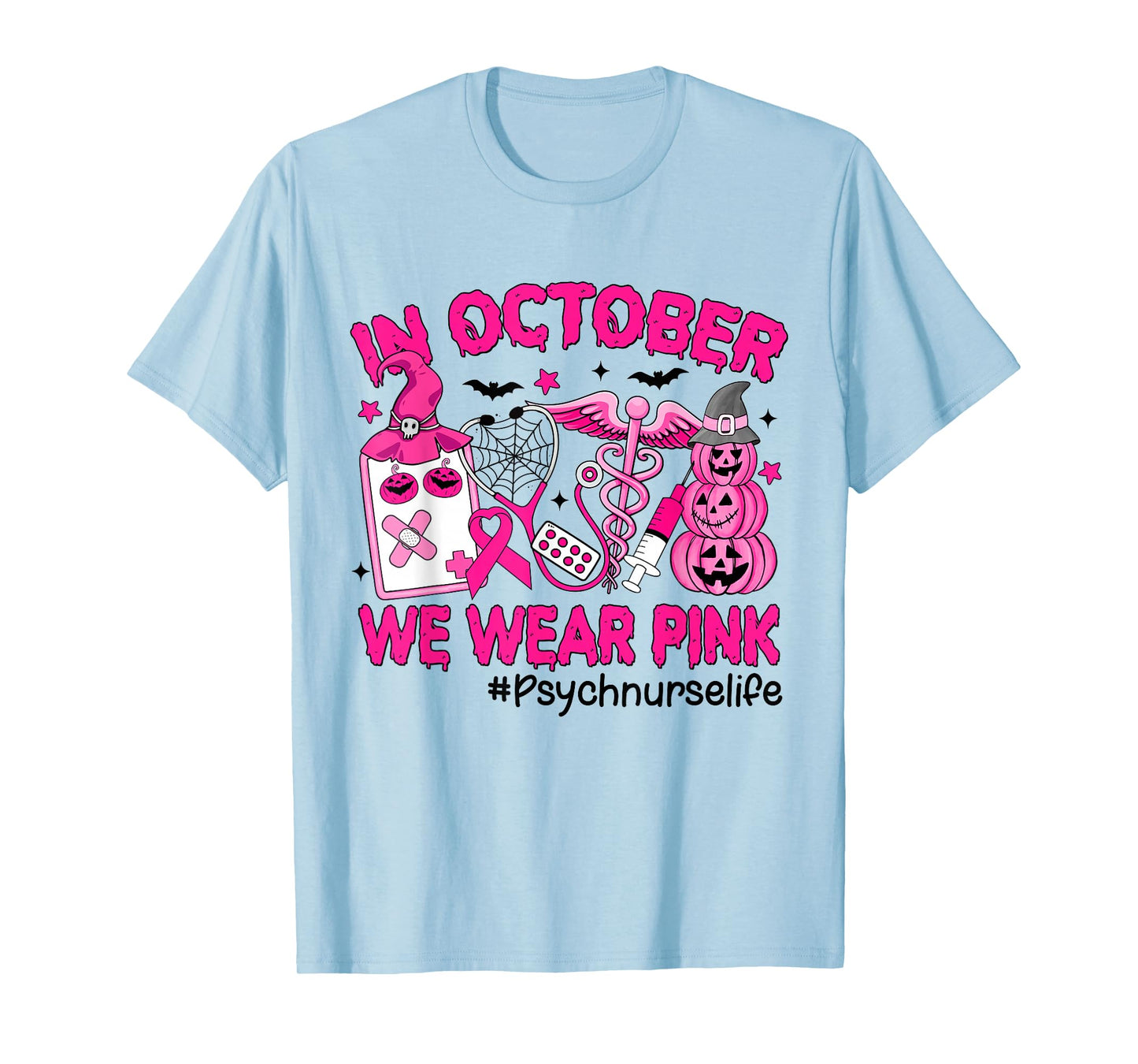 in October We Wear Pink Psych Nurse Life Breast Cancer T-Shirt