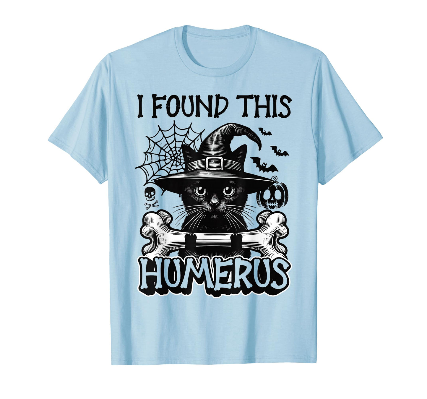 I Found This Humerus - Funny Cat Halloween T-Shirt