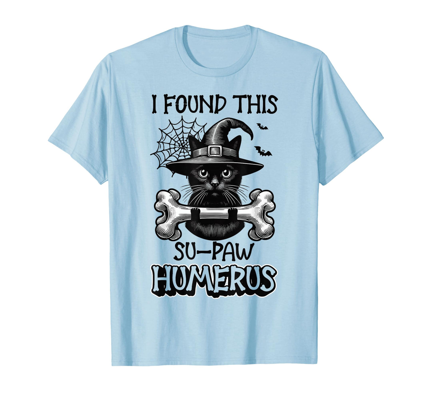 I Found This Su-Paw Humerus - Funny Cat Halloween T-Shirt