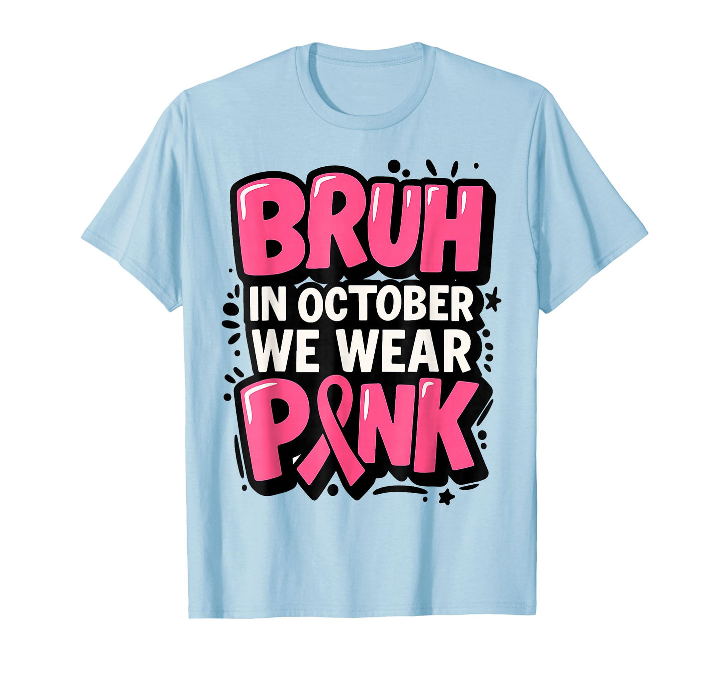 Bruh in October We Wear Pink Breast Cancer Toddler Boys Kids T-Shirt