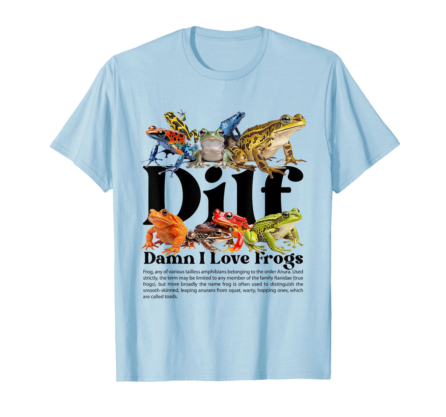 Dilf Damn I Love Frogs Funny Sarcasm Adult Humor Frog Lover T-Shirt