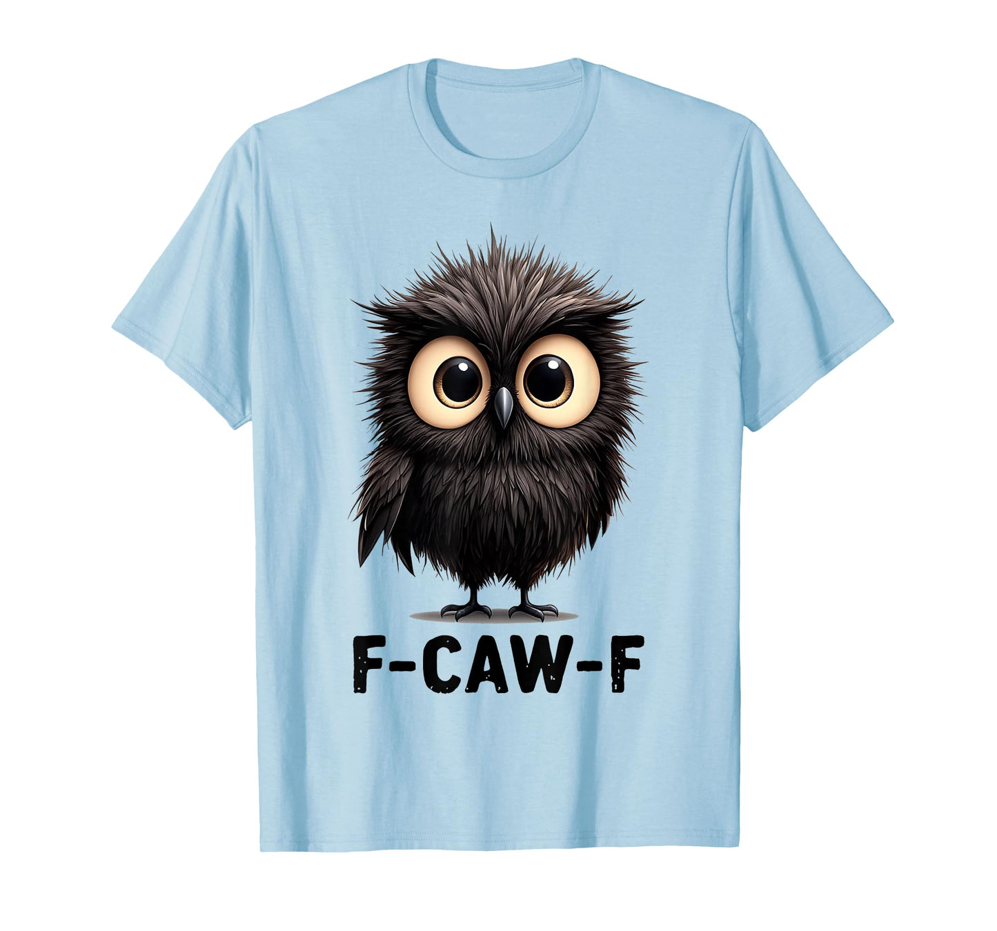 f-caw-f Black Crow Chick Love Funny Crow Gothic Adult Humor T-Shirt
