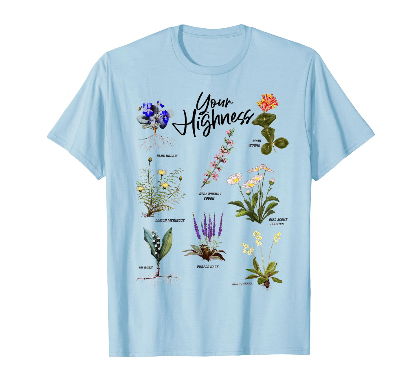 Your Highness – Strains T-Shirt