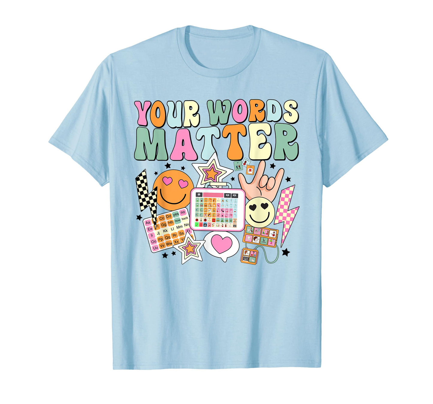 Your Words Matter Speech Therapy Language Pathologist SLP T-Shirt