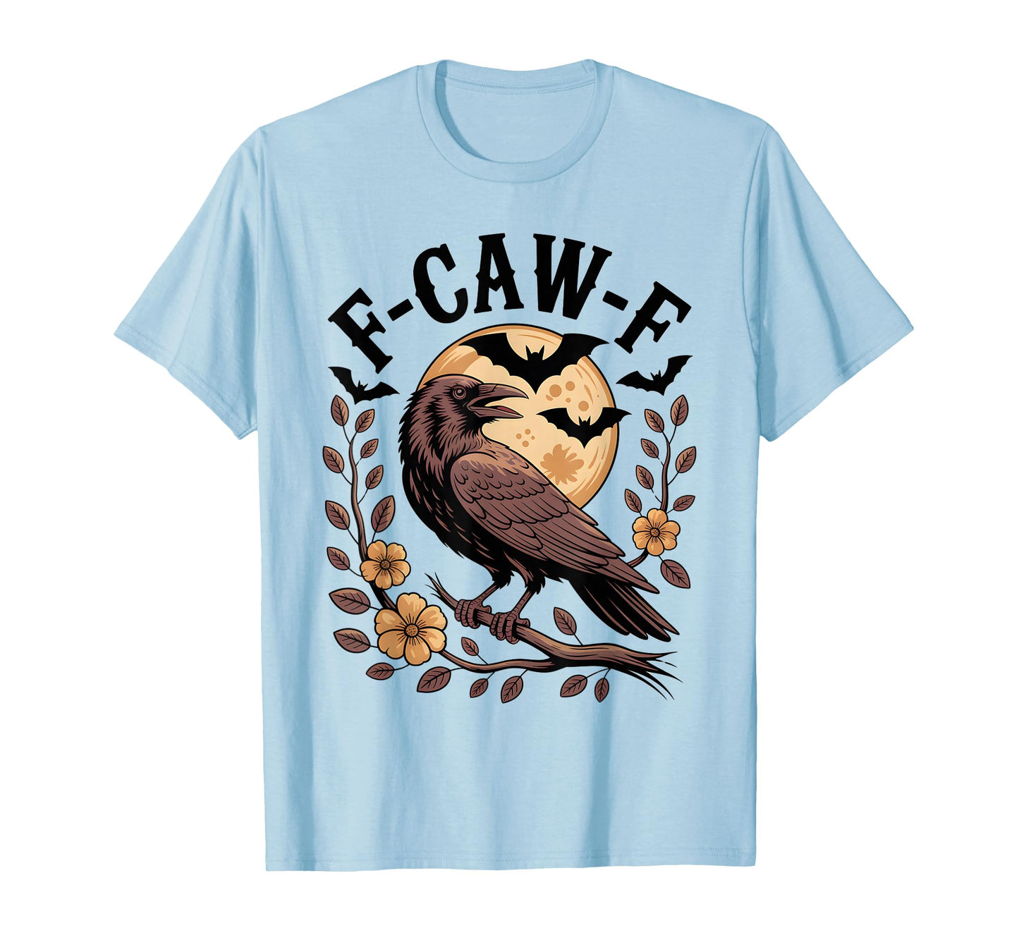 Funny F-Caw-F Gothic Crow Humor Expression Halloween T-Shirt
