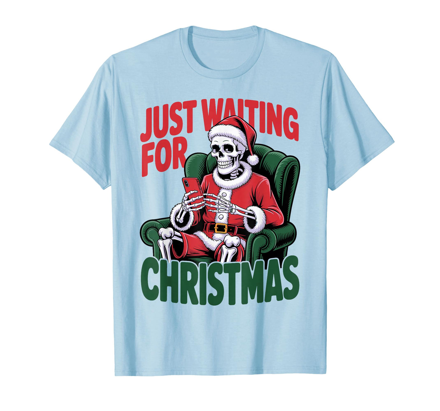 Just Waiting for Christmas Skeleton in Santa Hat Men Women T-Shirt