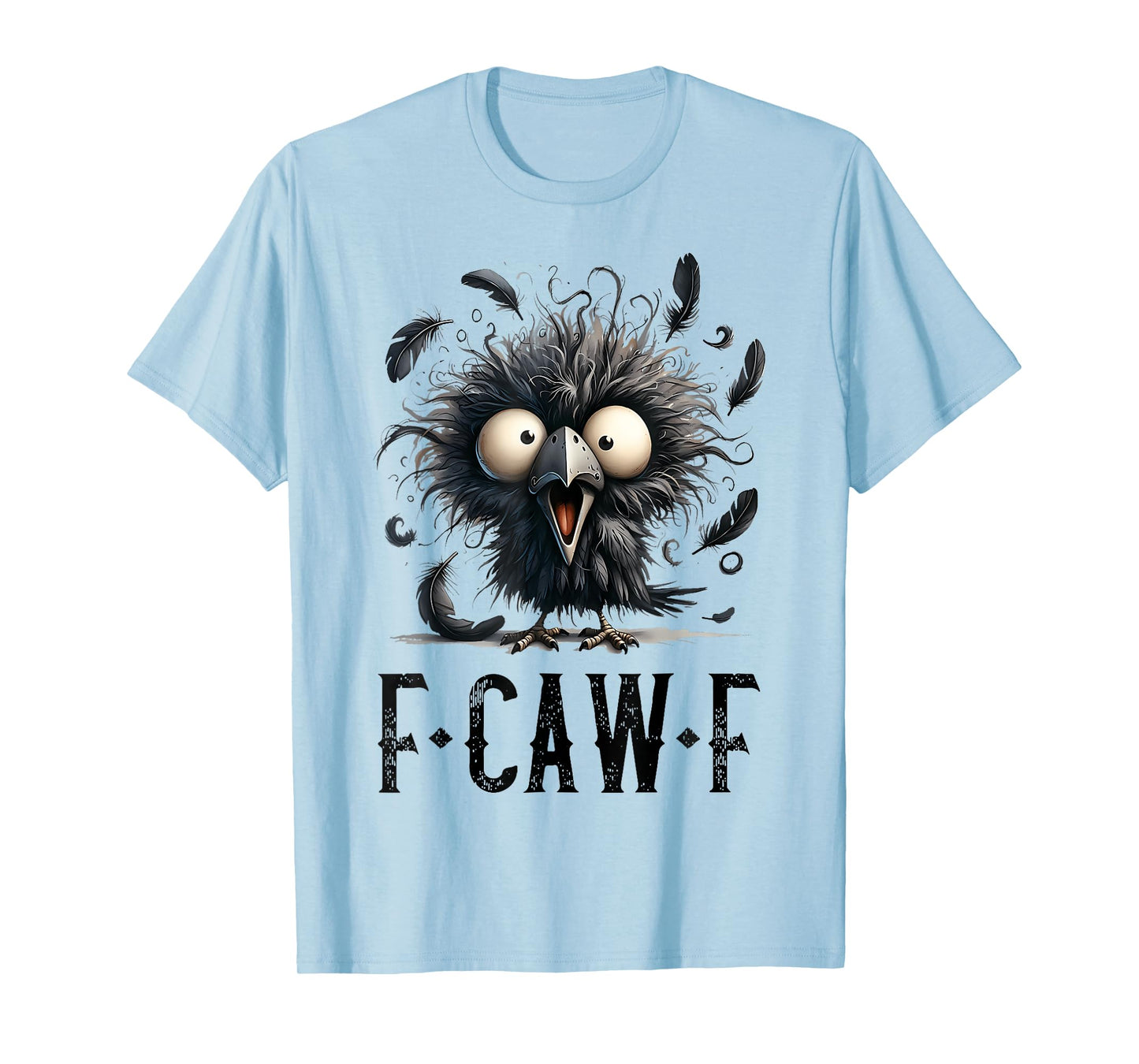F-Caw-F Crow Shirt Funny Black Bird T-Shirt