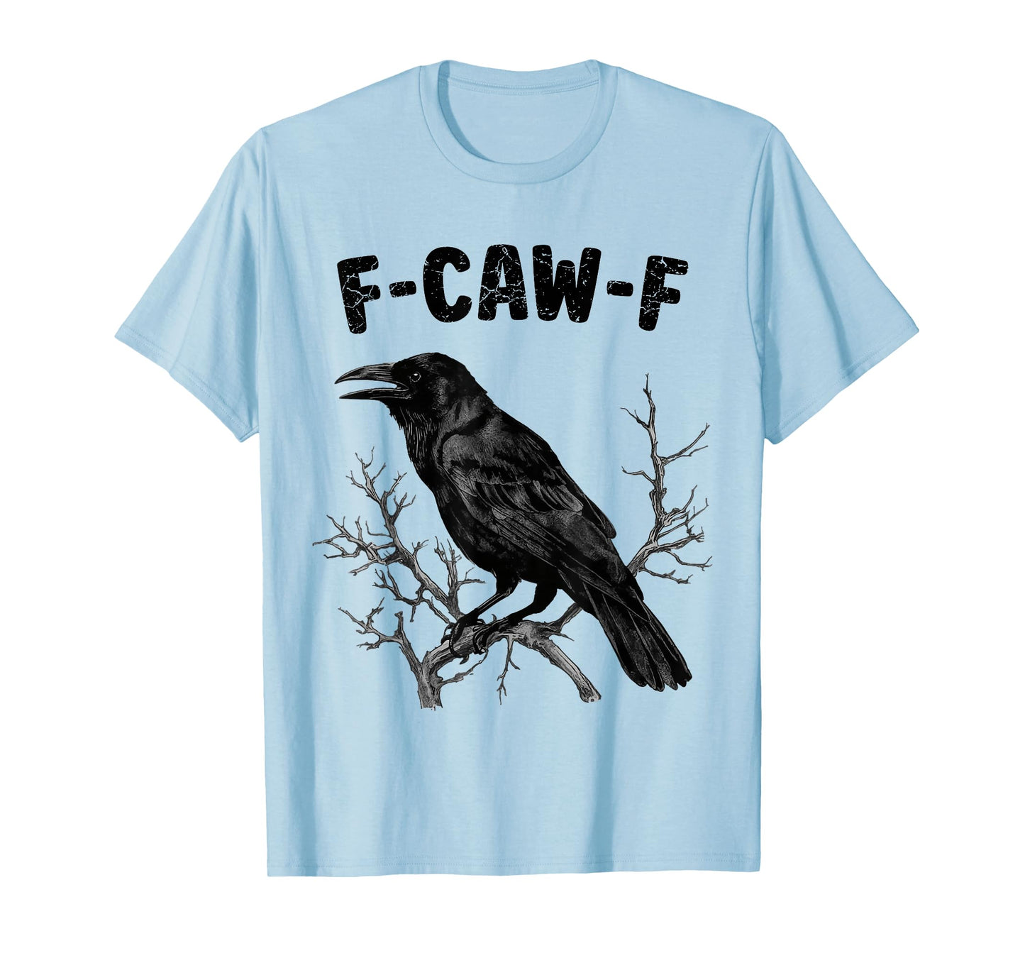 F-Caw-F Graphic for Halloween Art and Crow Lover T-Shirt
