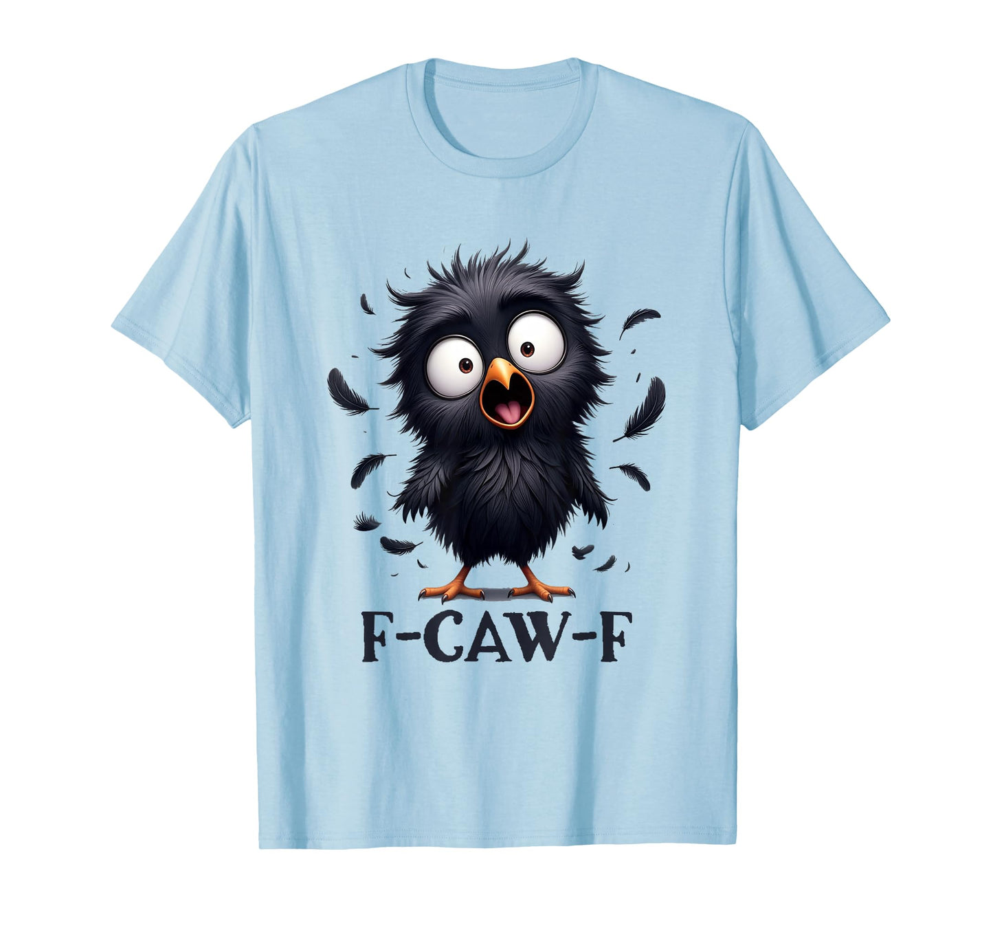 F-Caw-F Black Crow Black Bird Funny Crow F Caw F Men Women T-Shirt